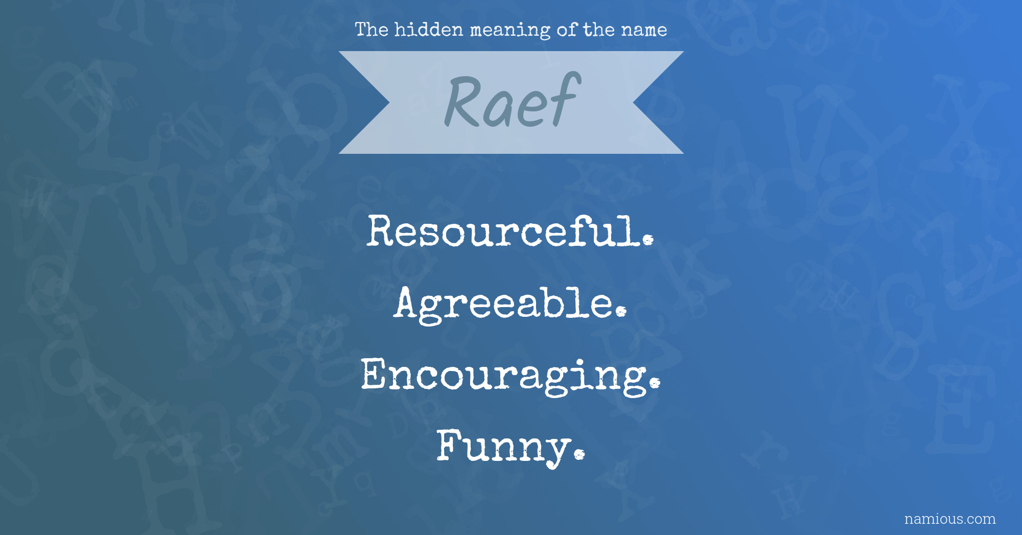 The hidden meaning of the name Raef