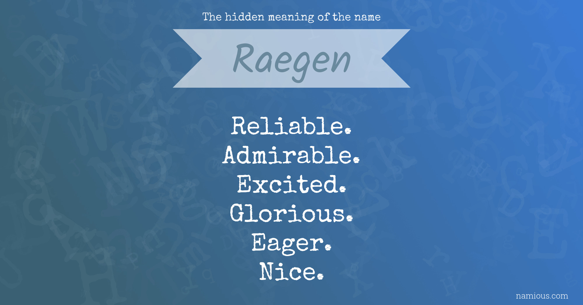 The hidden meaning of the name Raegen