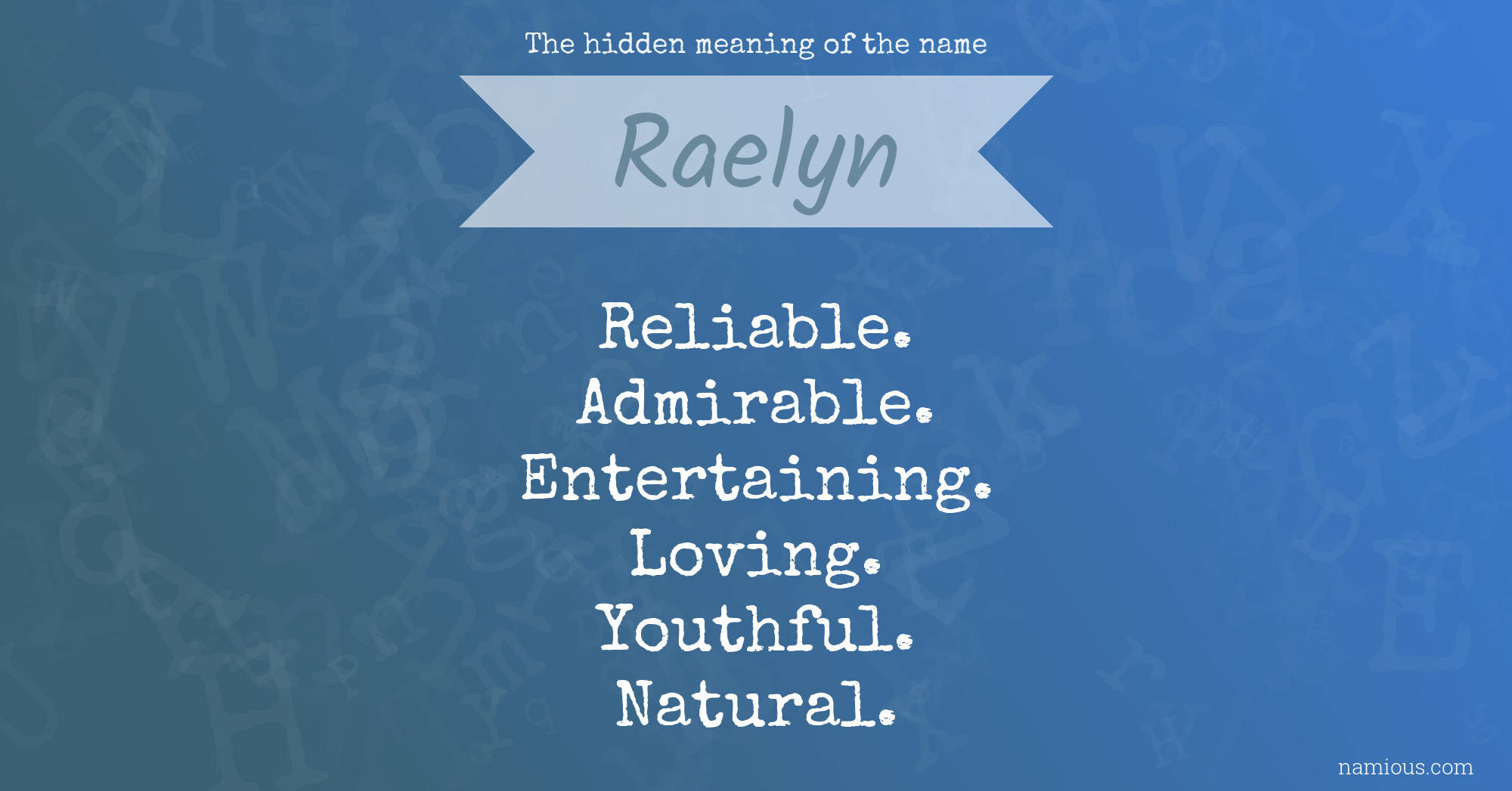 The hidden meaning of the name Raelyn