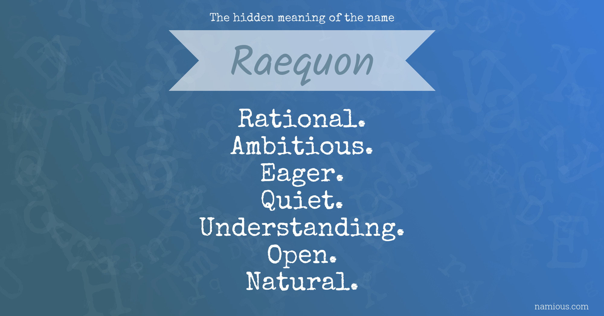 The hidden meaning of the name Raequon