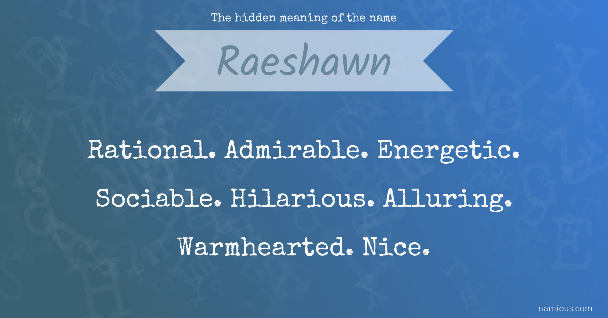 The hidden meaning of the name Raeshawn