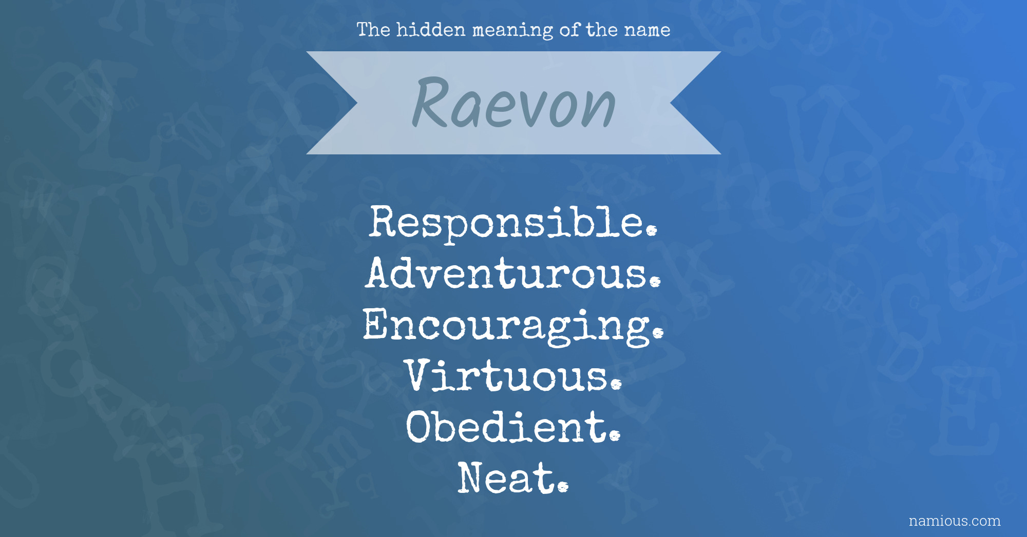 The hidden meaning of the name Raevon