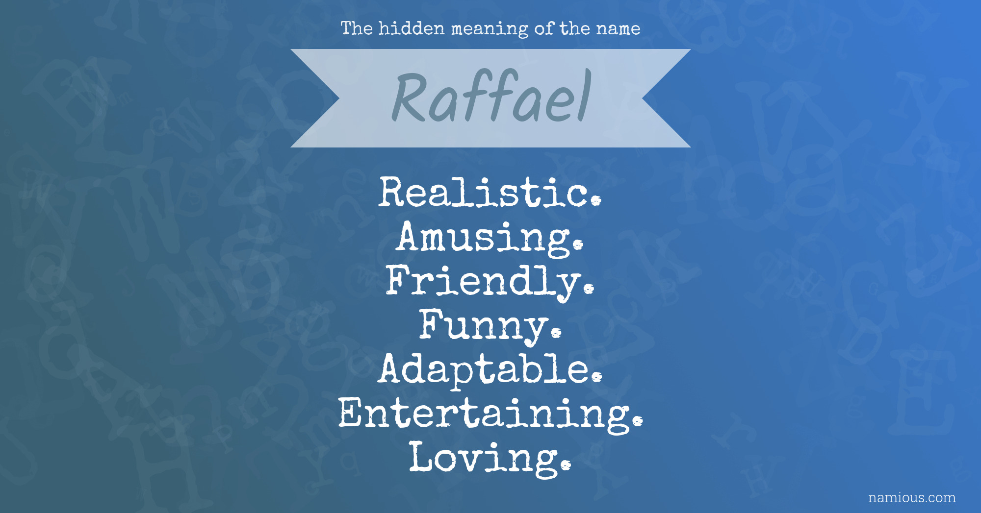 The hidden meaning of the name Raffael