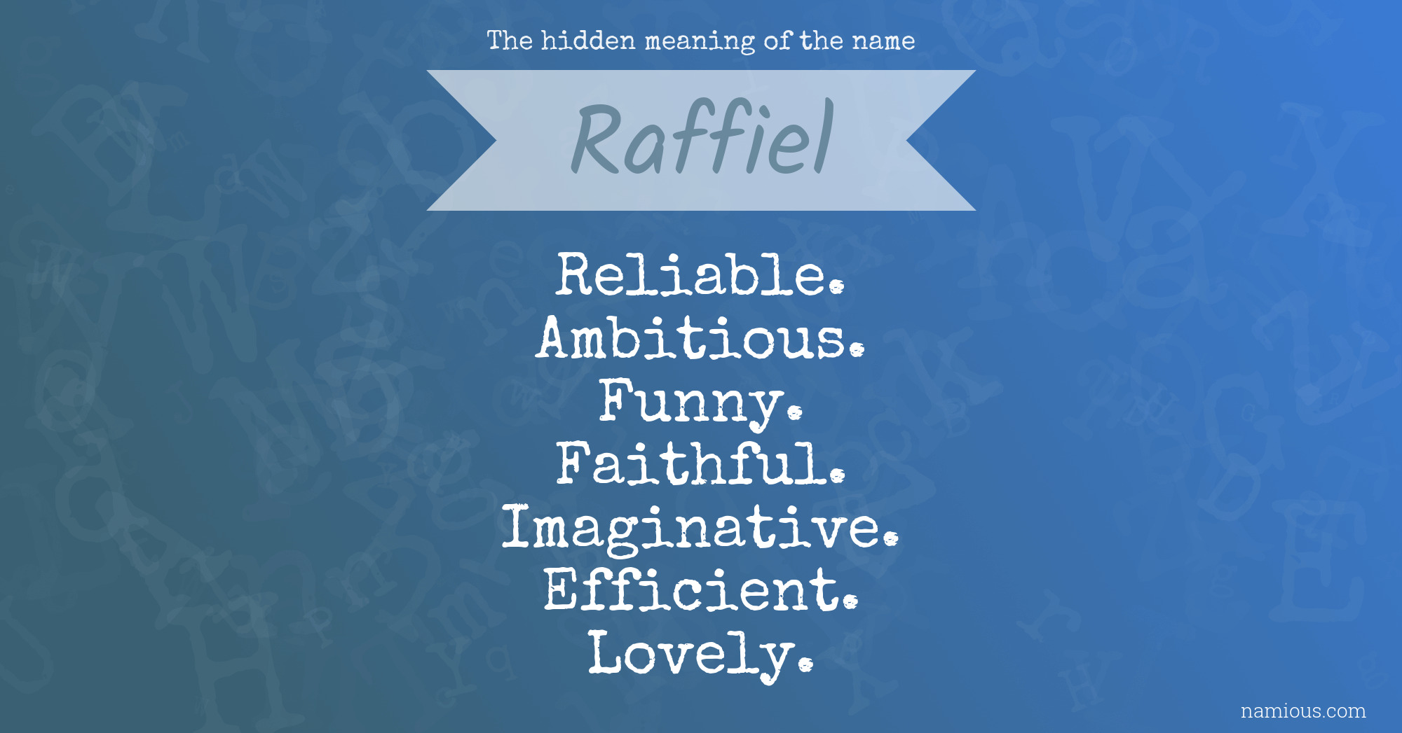 The hidden meaning of the name Raffiel