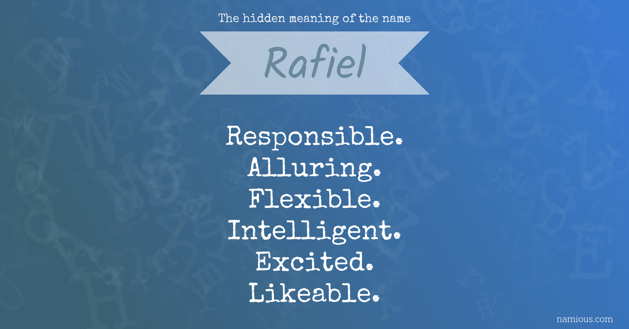 The hidden meaning of the name Rafiel