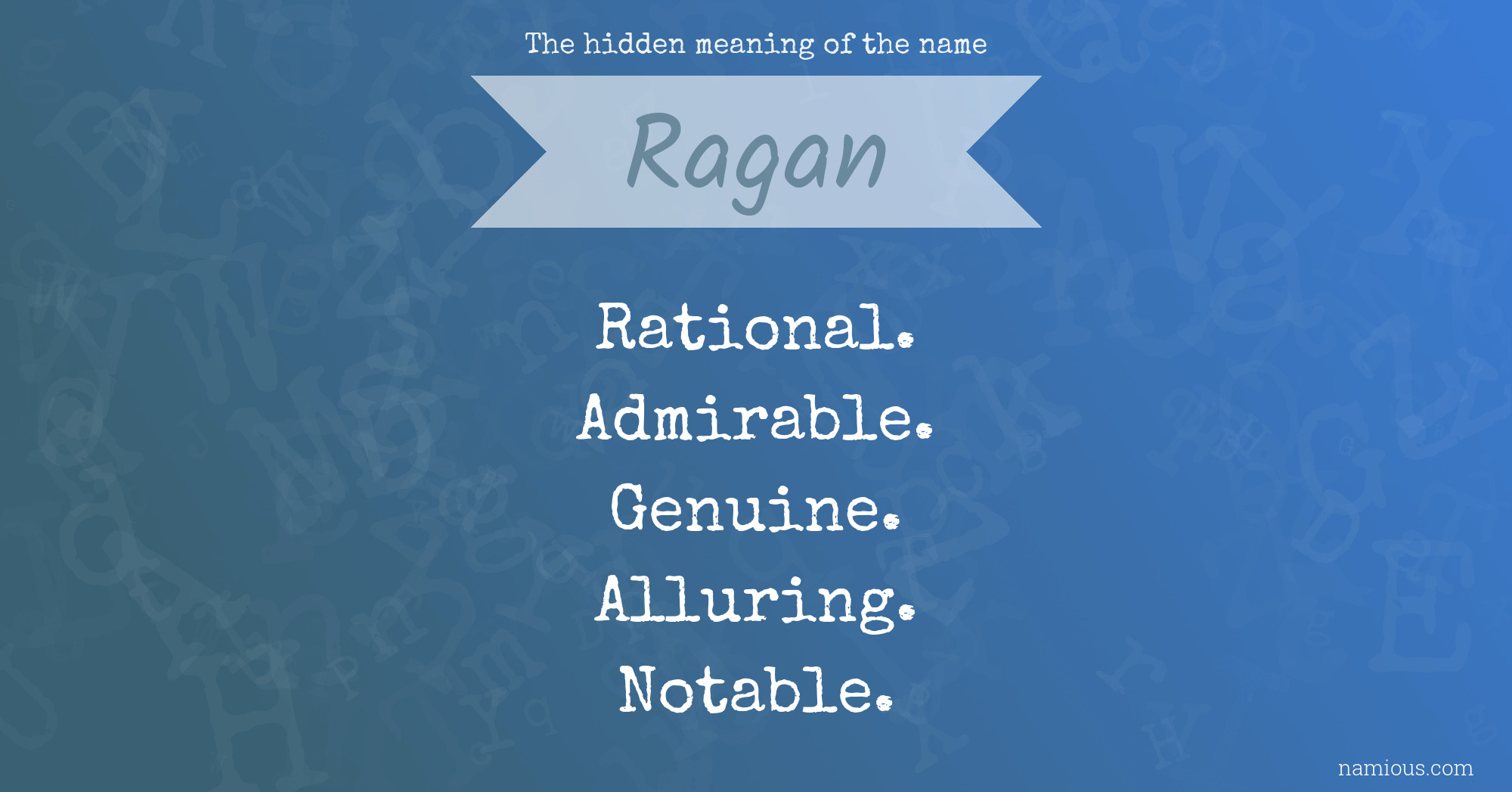 The hidden meaning of the name Ragan