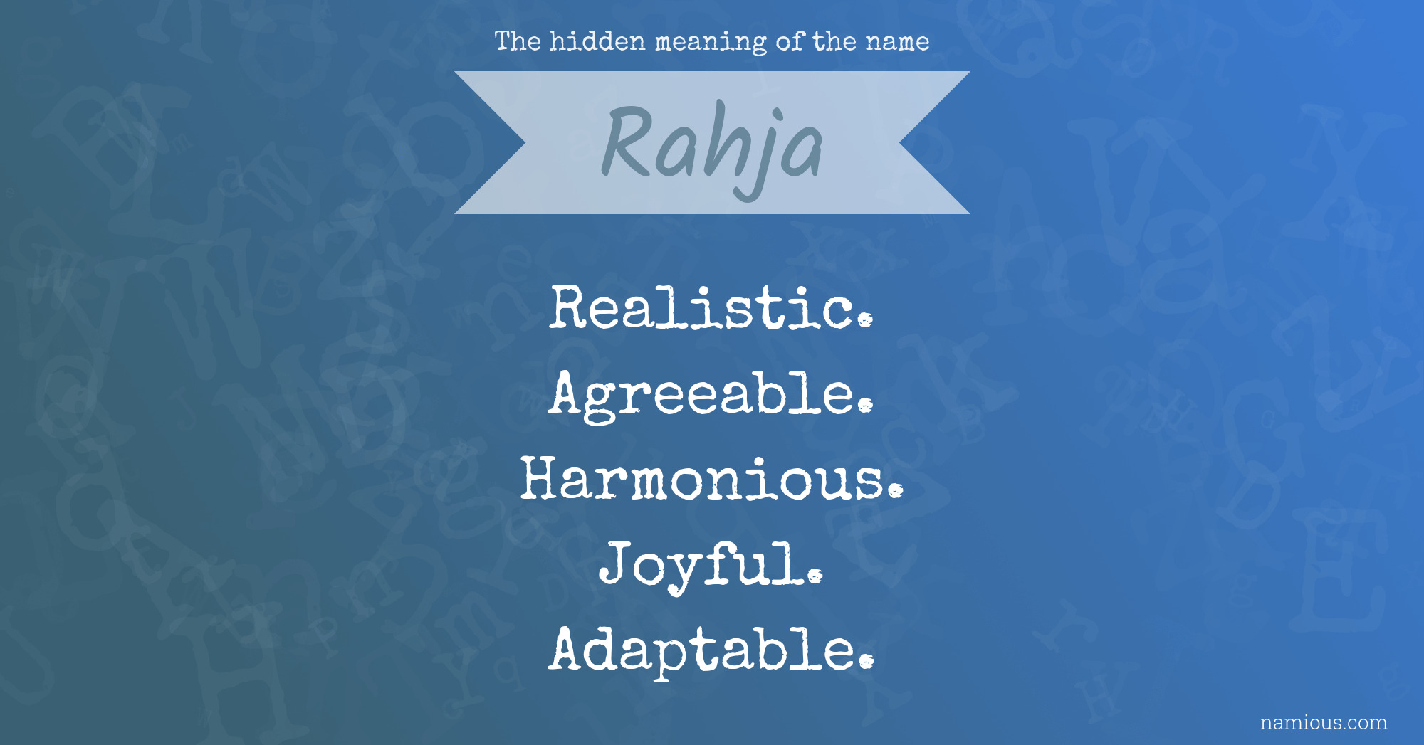 The hidden meaning of the name Rahja