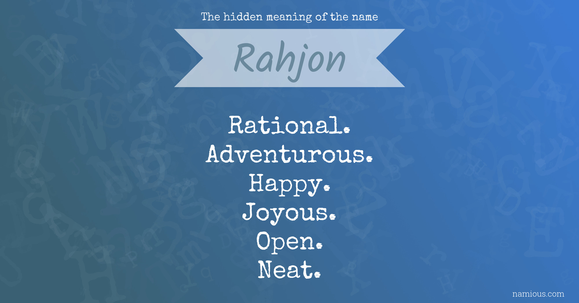 The hidden meaning of the name Rahjon