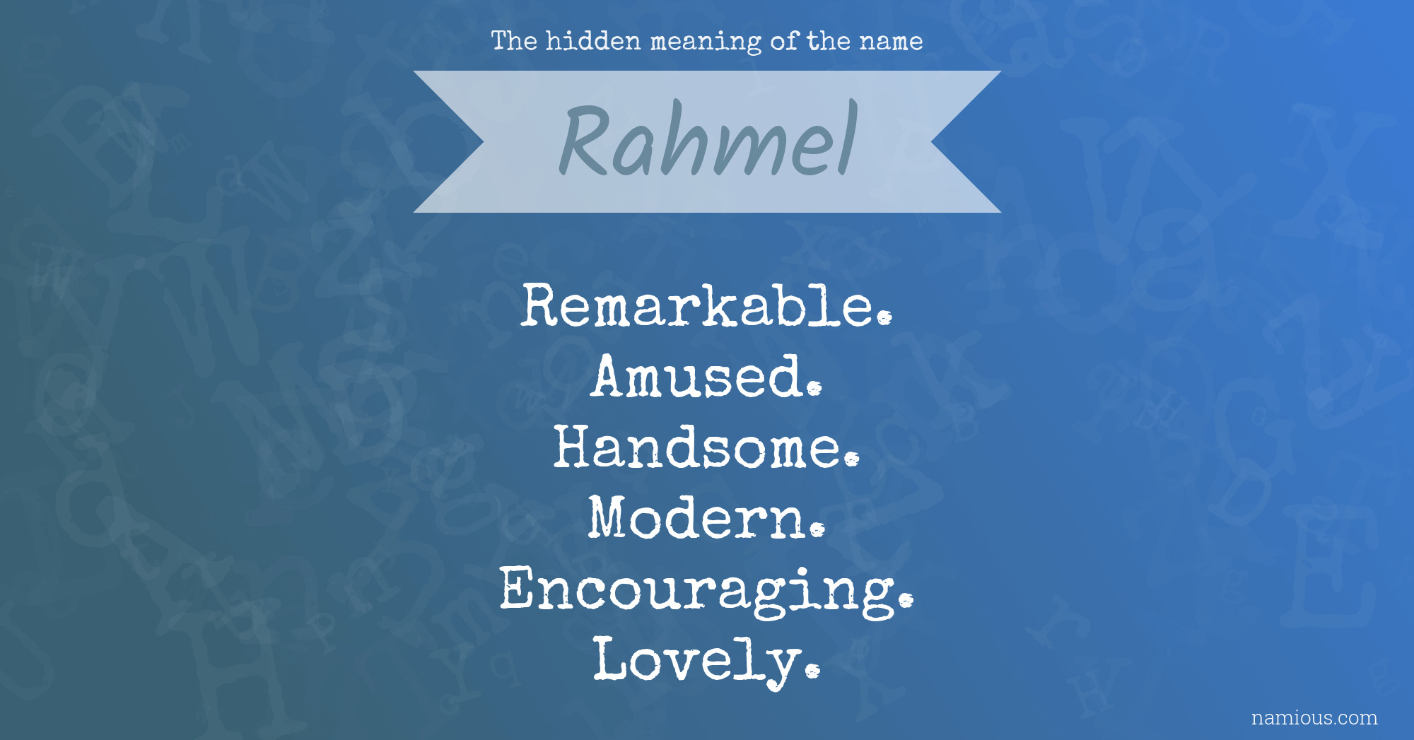 The hidden meaning of the name Rahmel