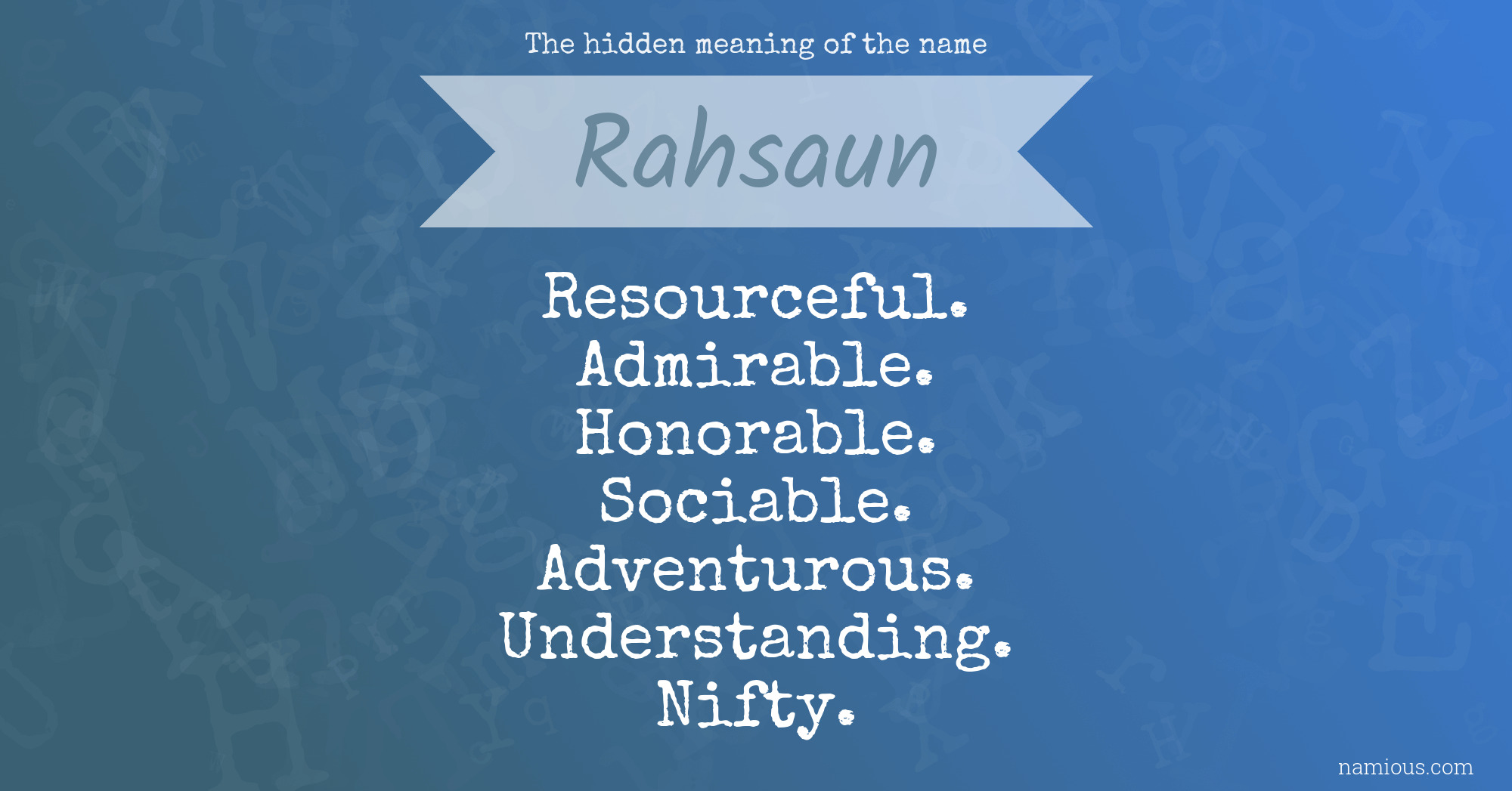 The hidden meaning of the name Rahsaun