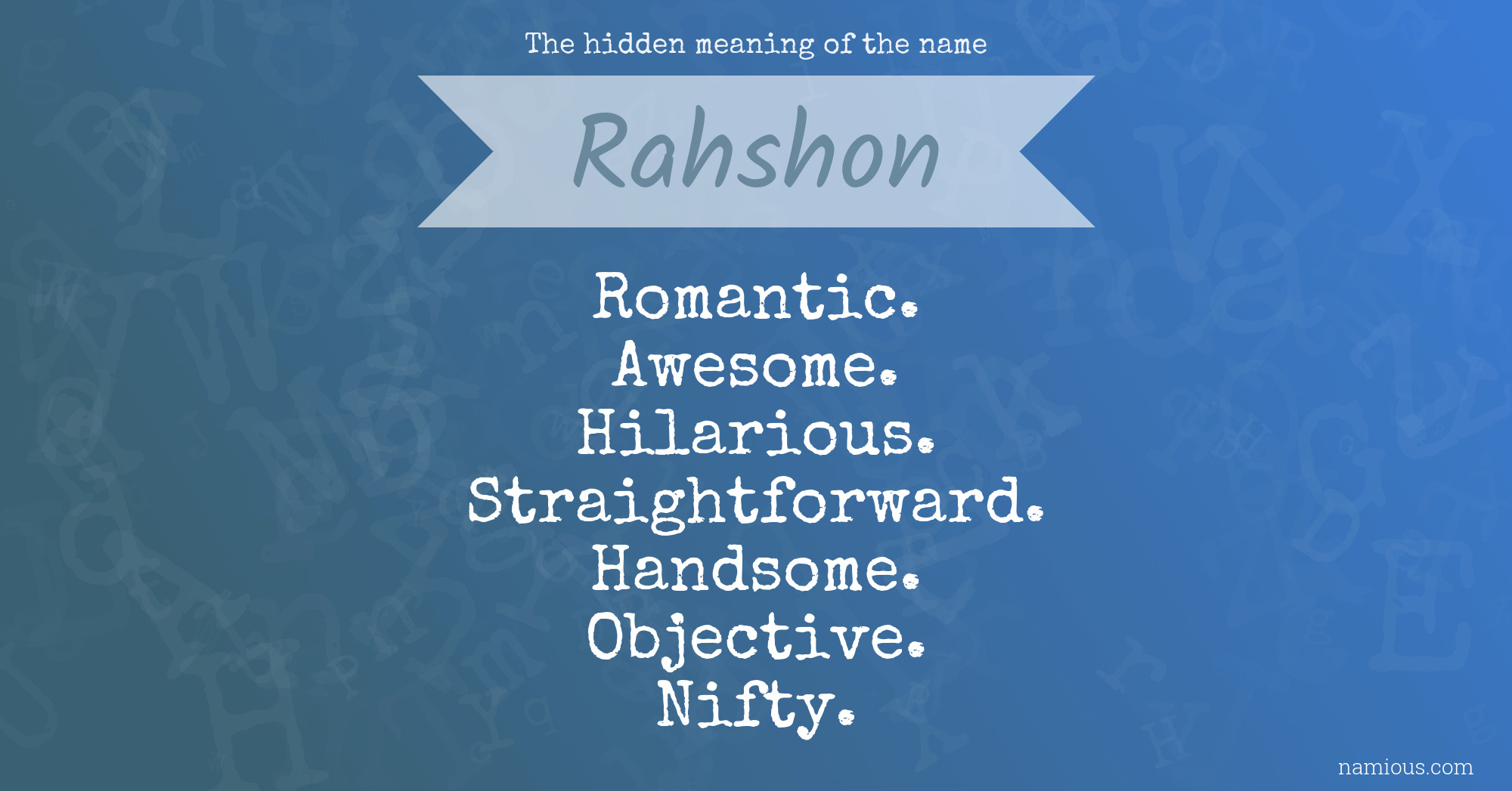 The hidden meaning of the name Rahshon