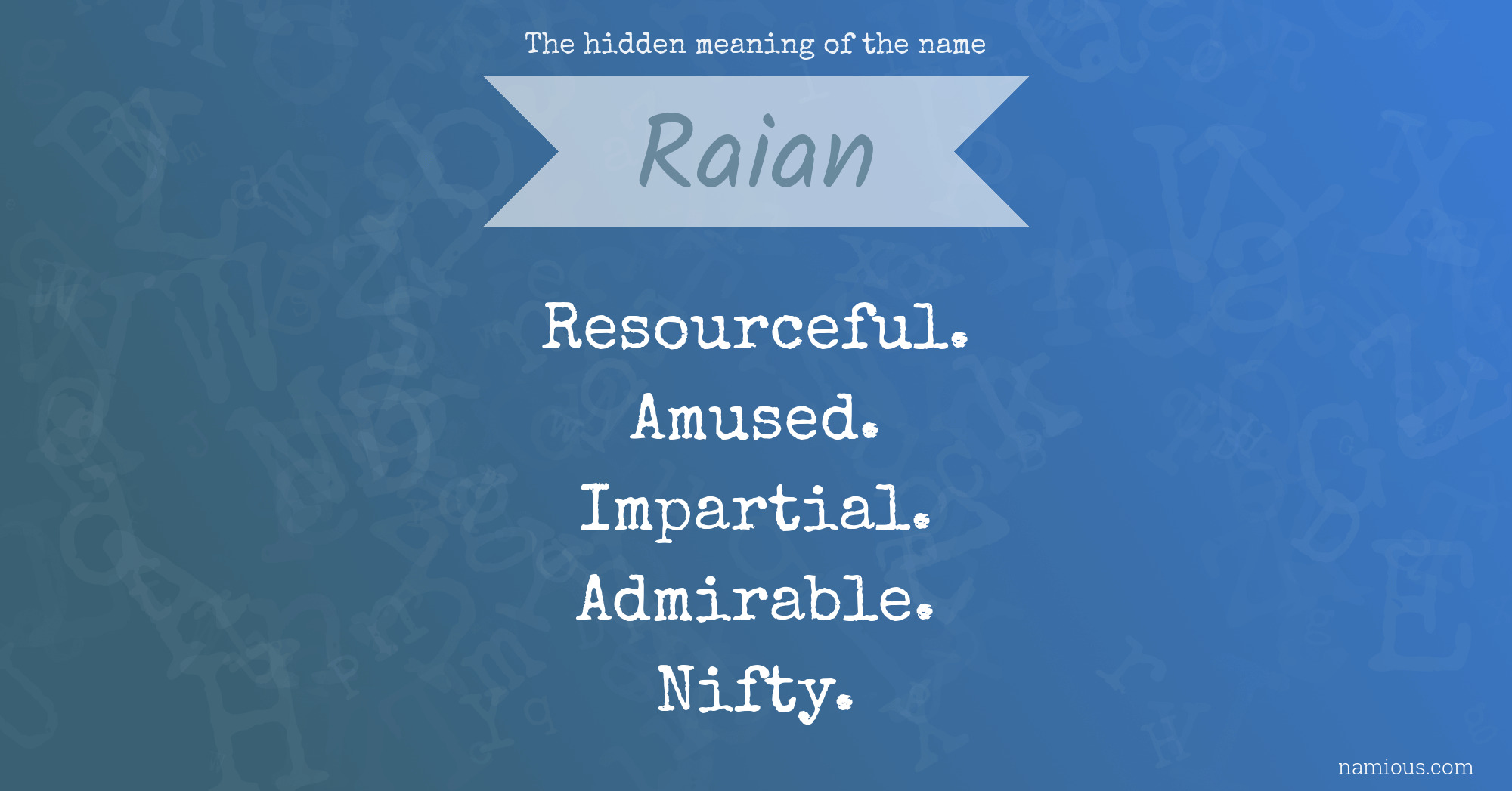 The hidden meaning of the name Raian