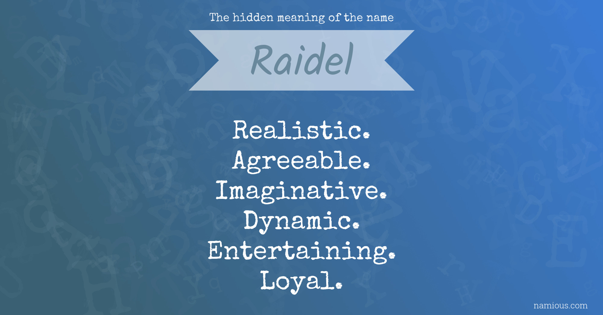 The hidden meaning of the name Raidel