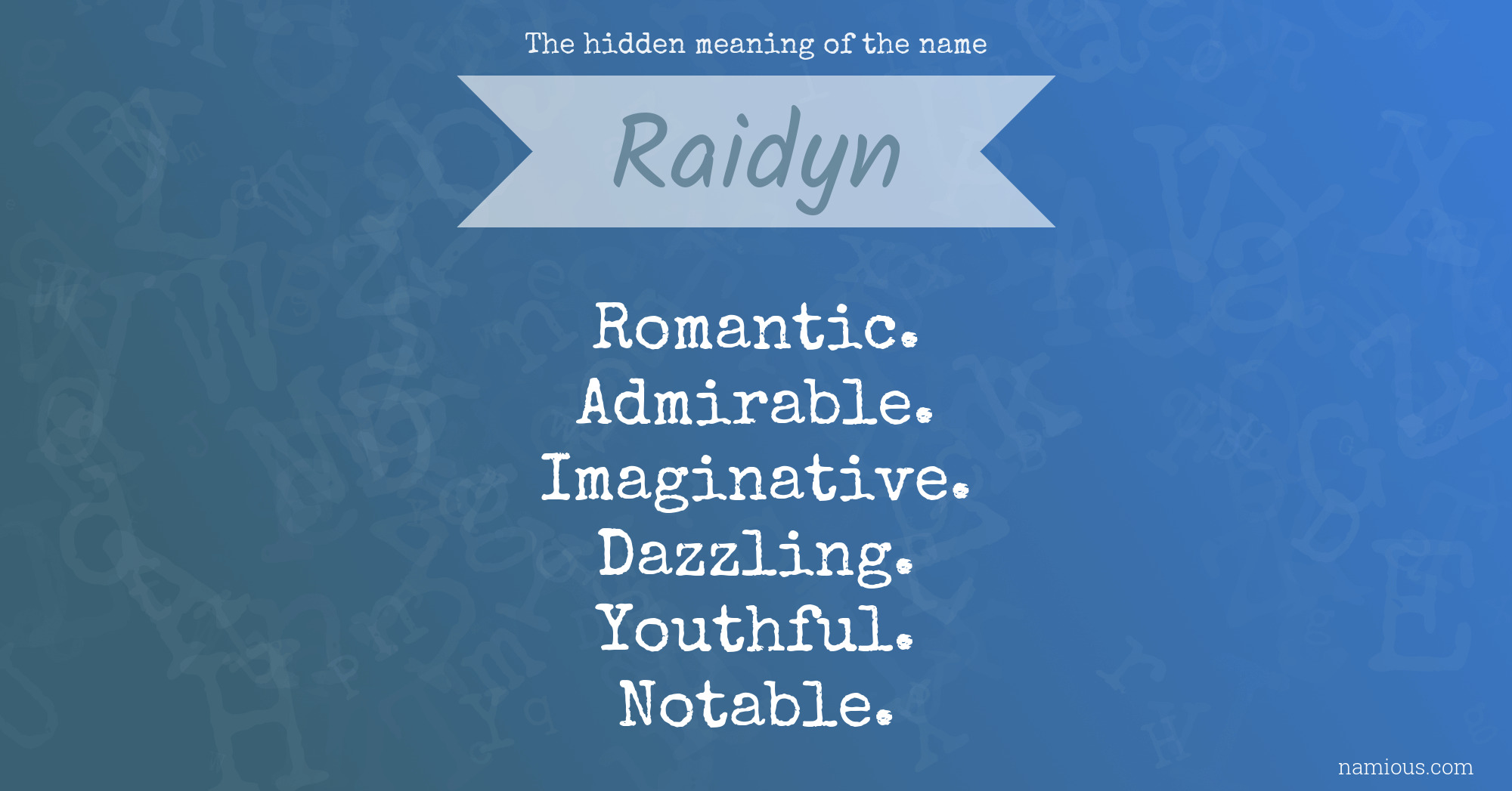 The hidden meaning of the name Raidyn