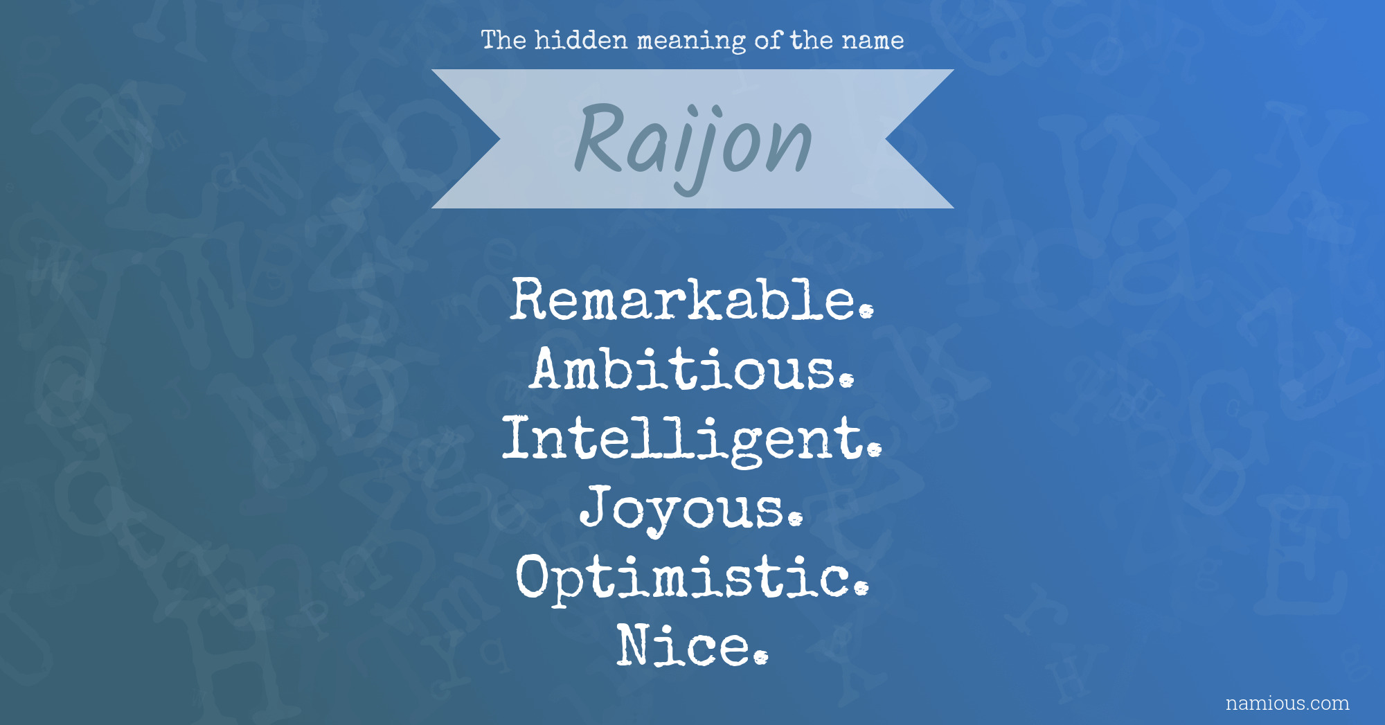 The hidden meaning of the name Raijon