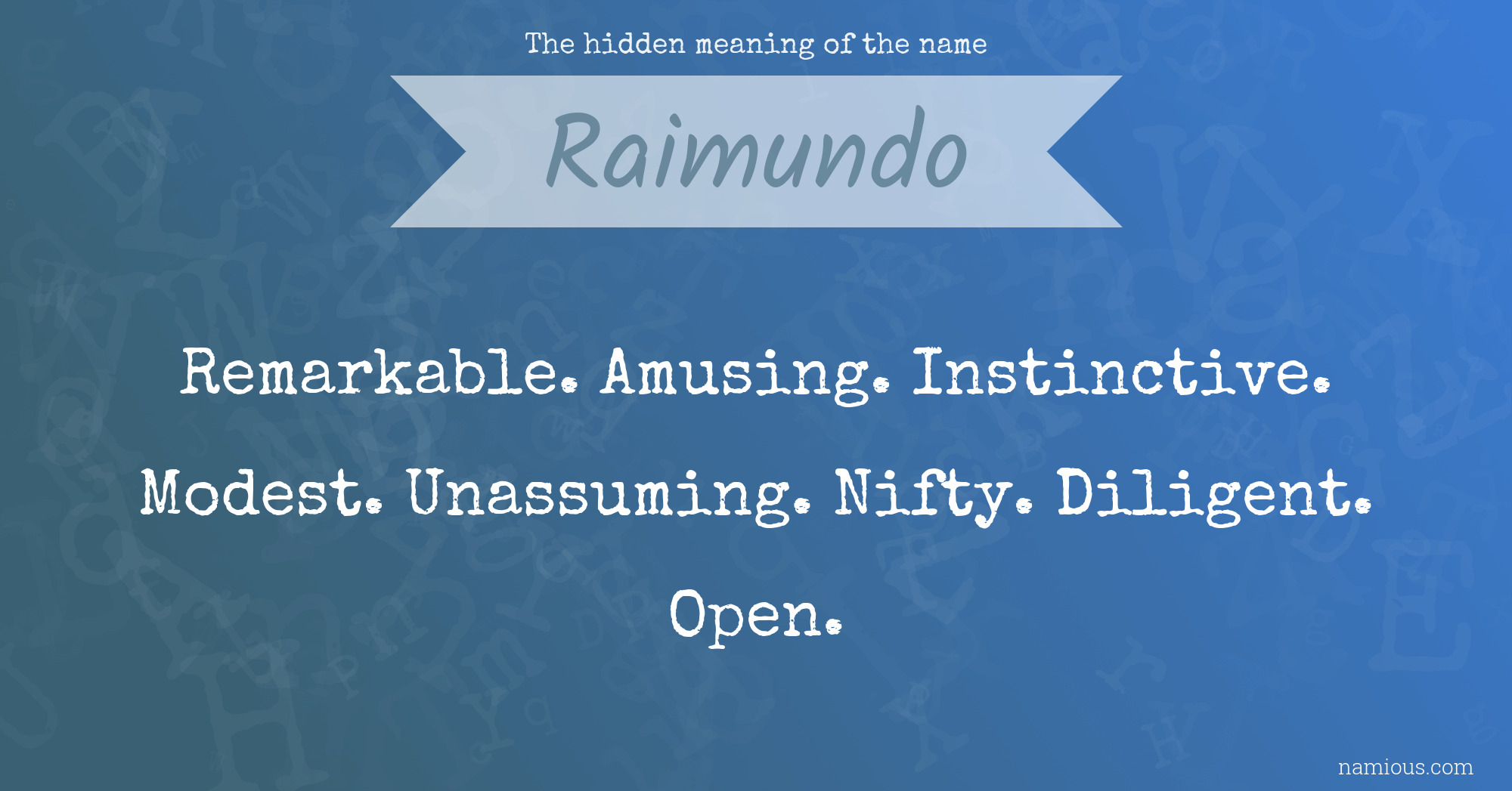 The hidden meaning of the name Raimundo