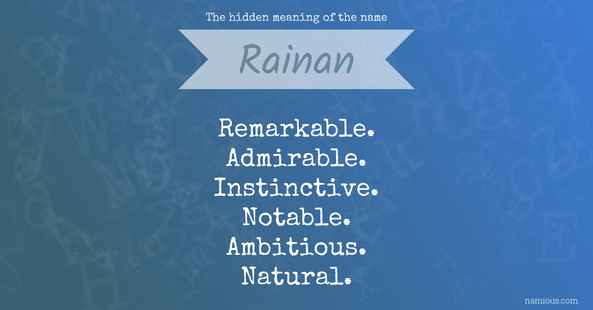 The hidden meaning of the name Rainan