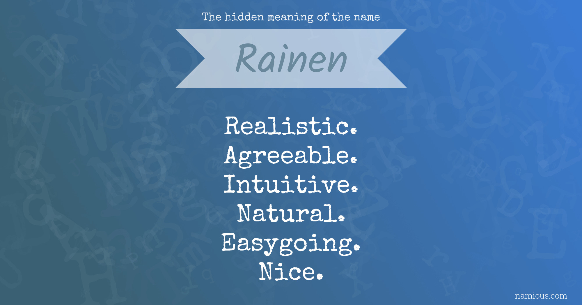 The hidden meaning of the name Rainen