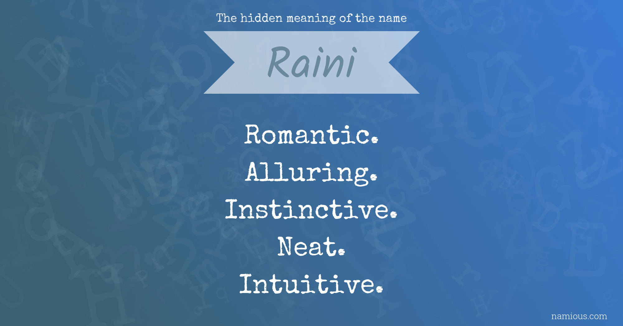 The hidden meaning of the name Raini