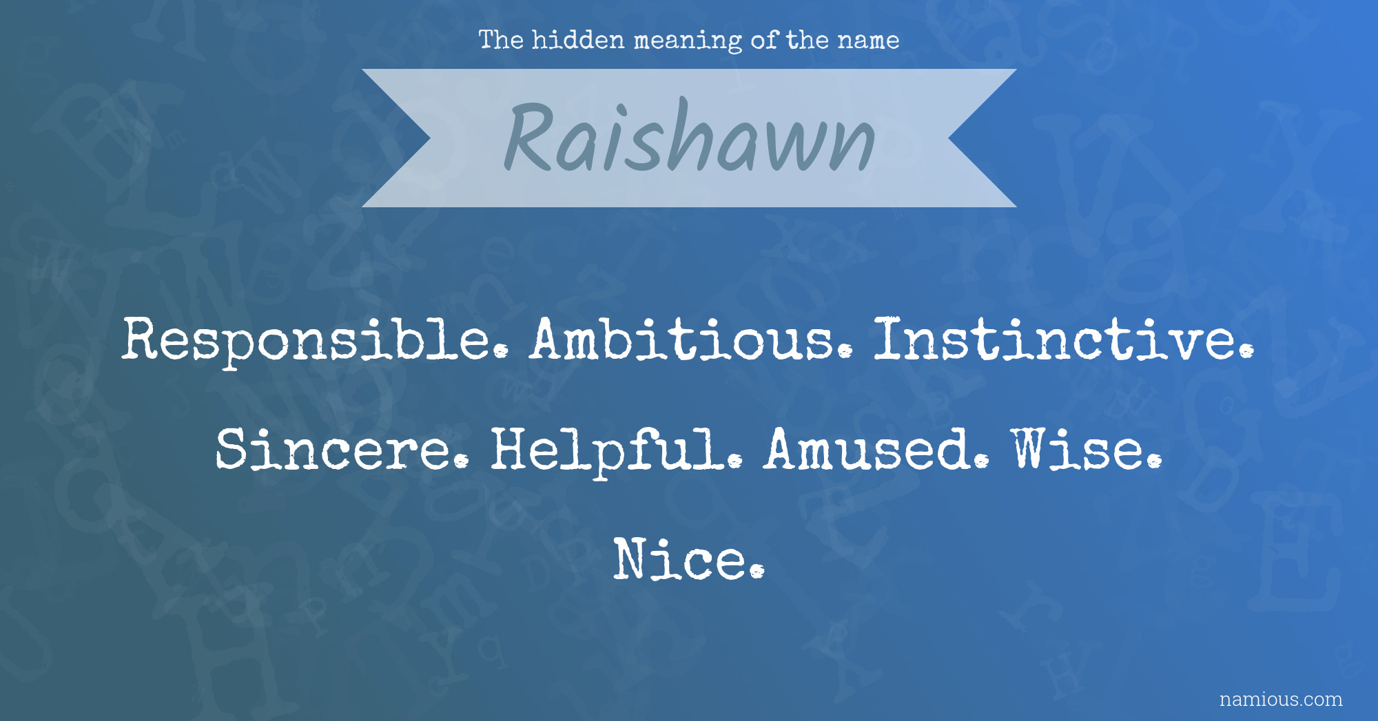 The hidden meaning of the name Raishawn