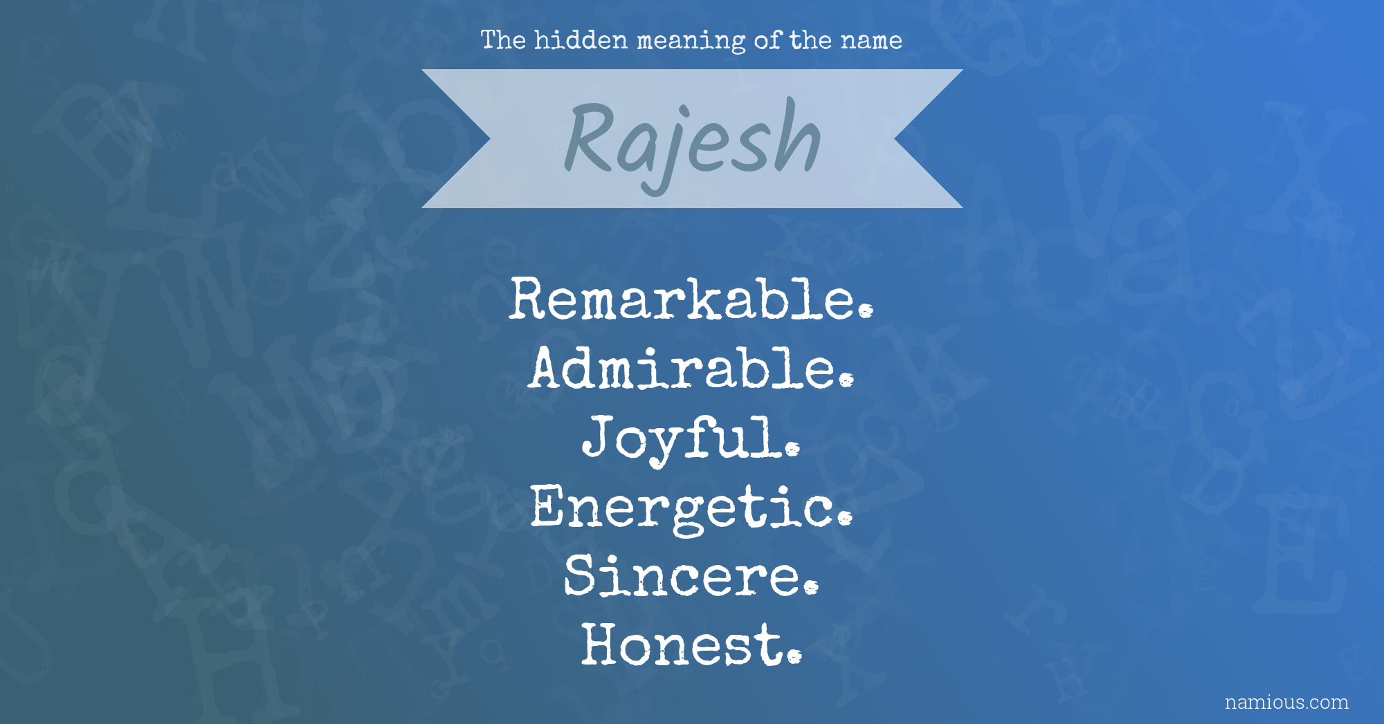 The hidden meaning of the name Rajesh