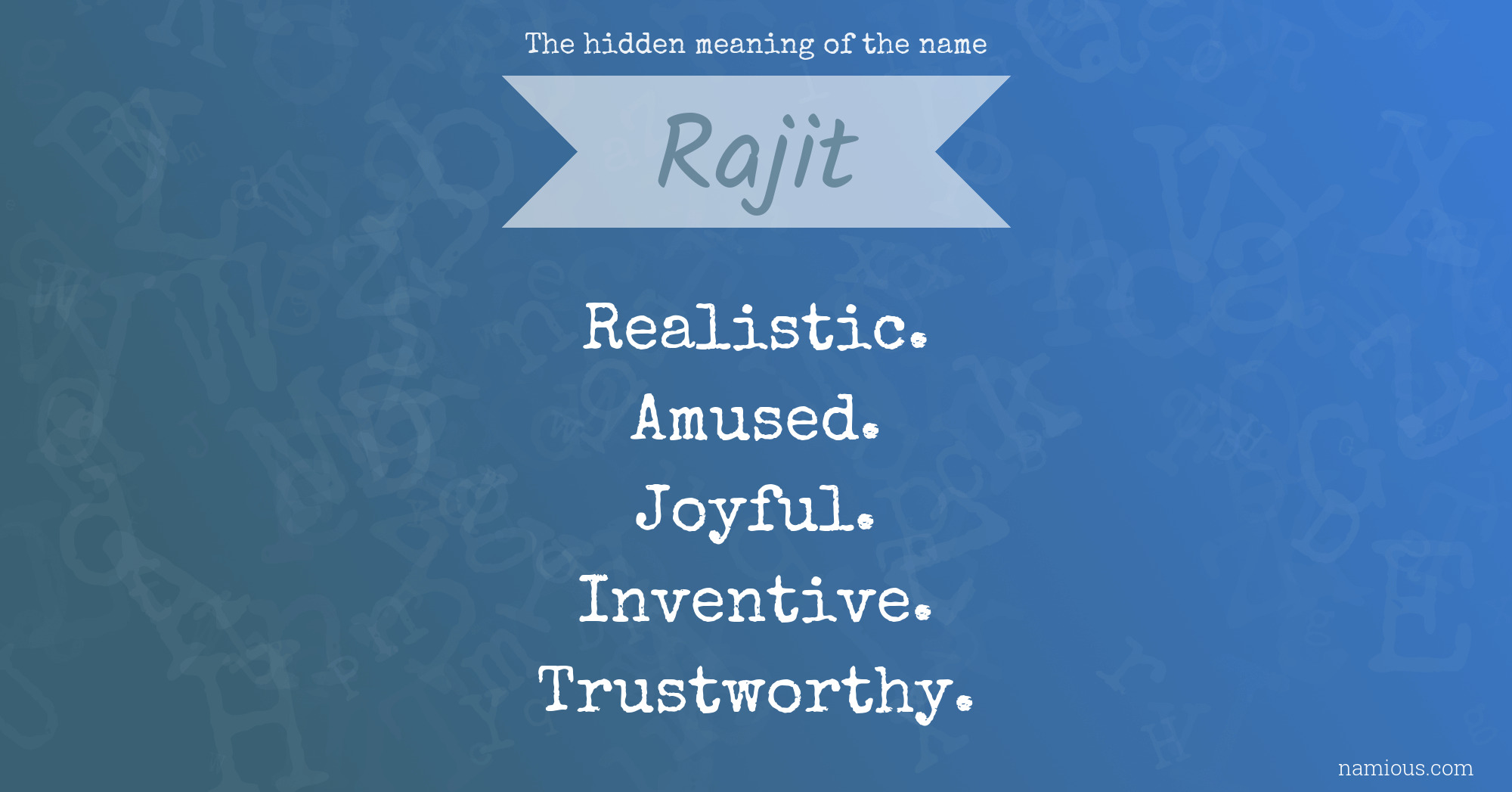 The hidden meaning of the name Rajit