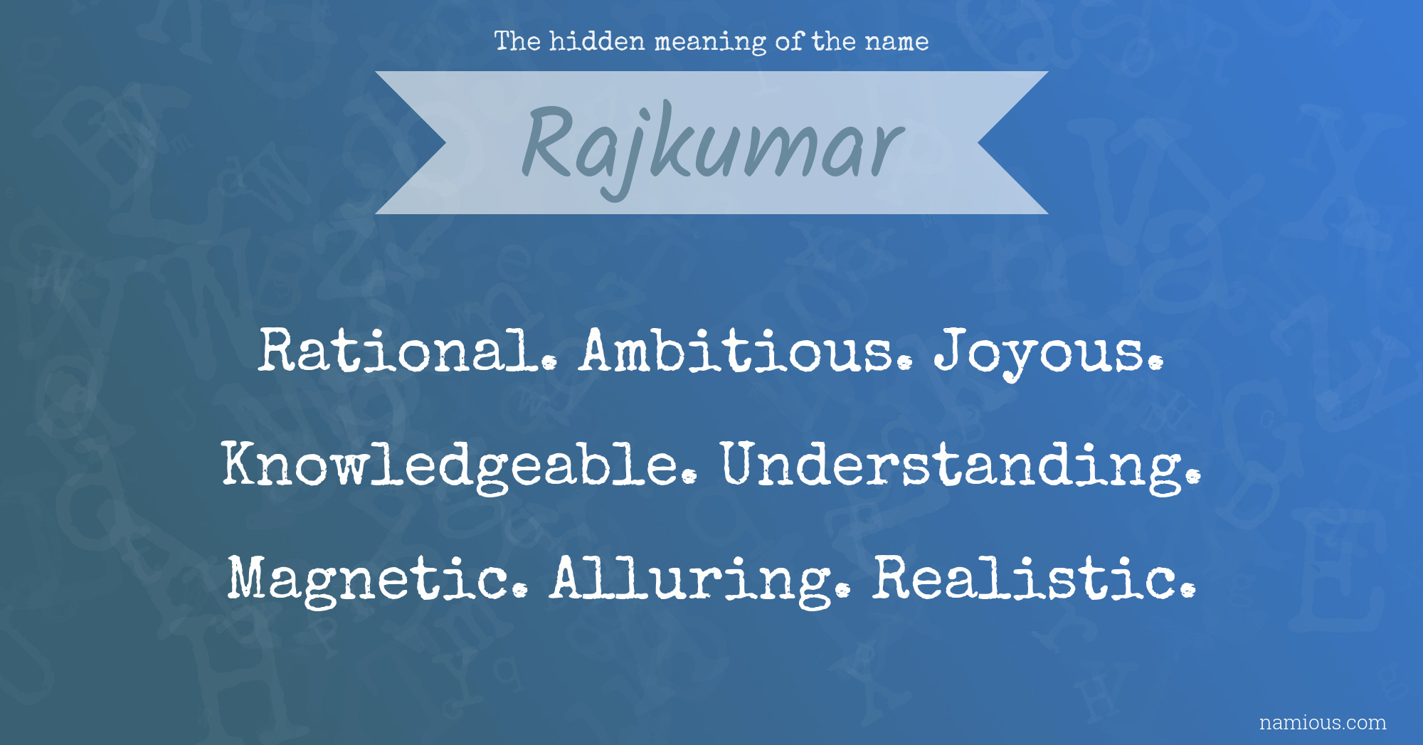 The hidden meaning of the name Rajkumar