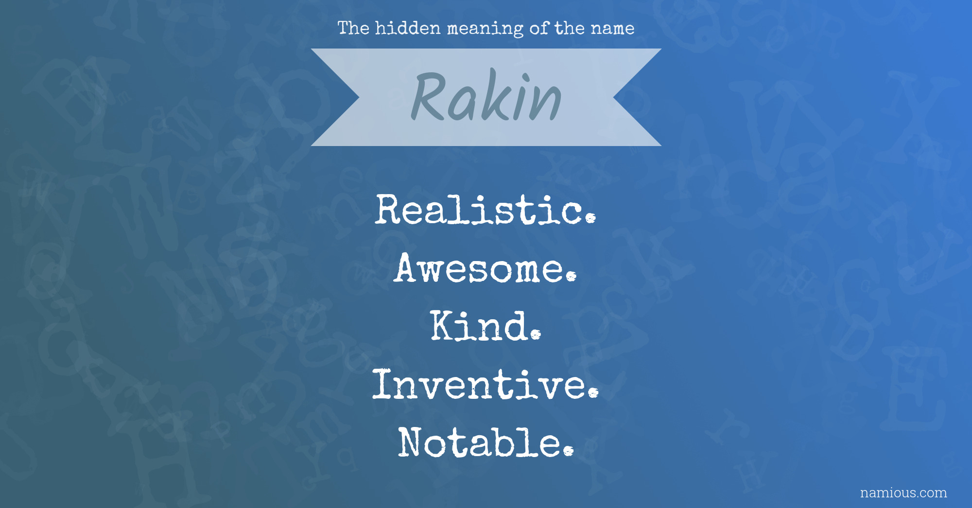 The hidden meaning of the name Rakin