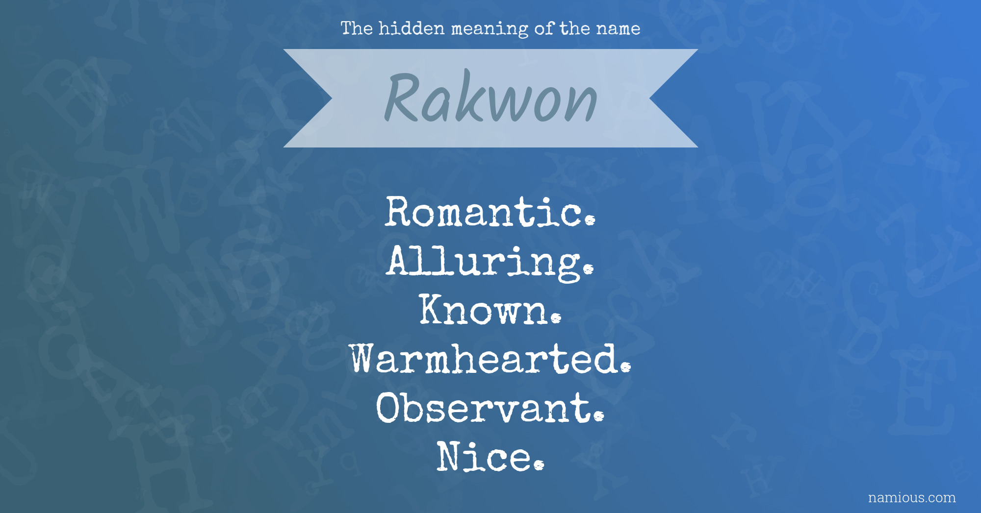 The hidden meaning of the name Rakwon