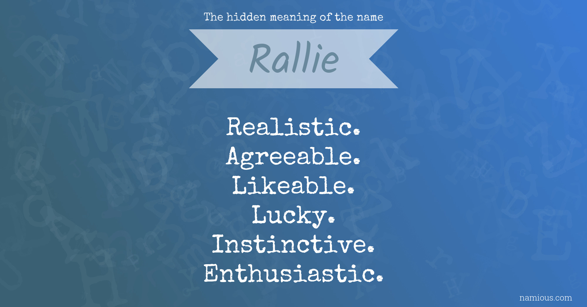 The hidden meaning of the name Rallie