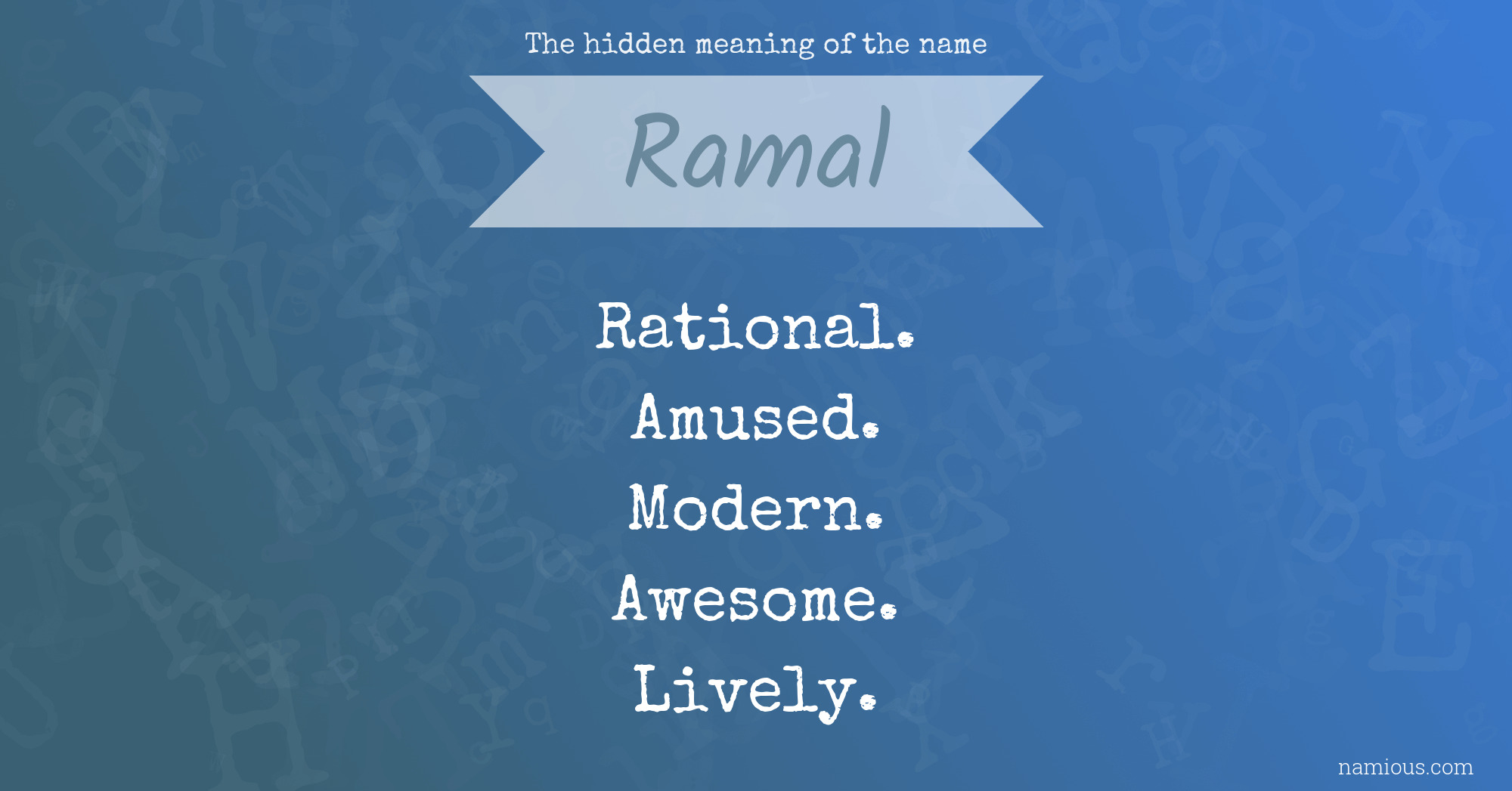 The hidden meaning of the name Ramal