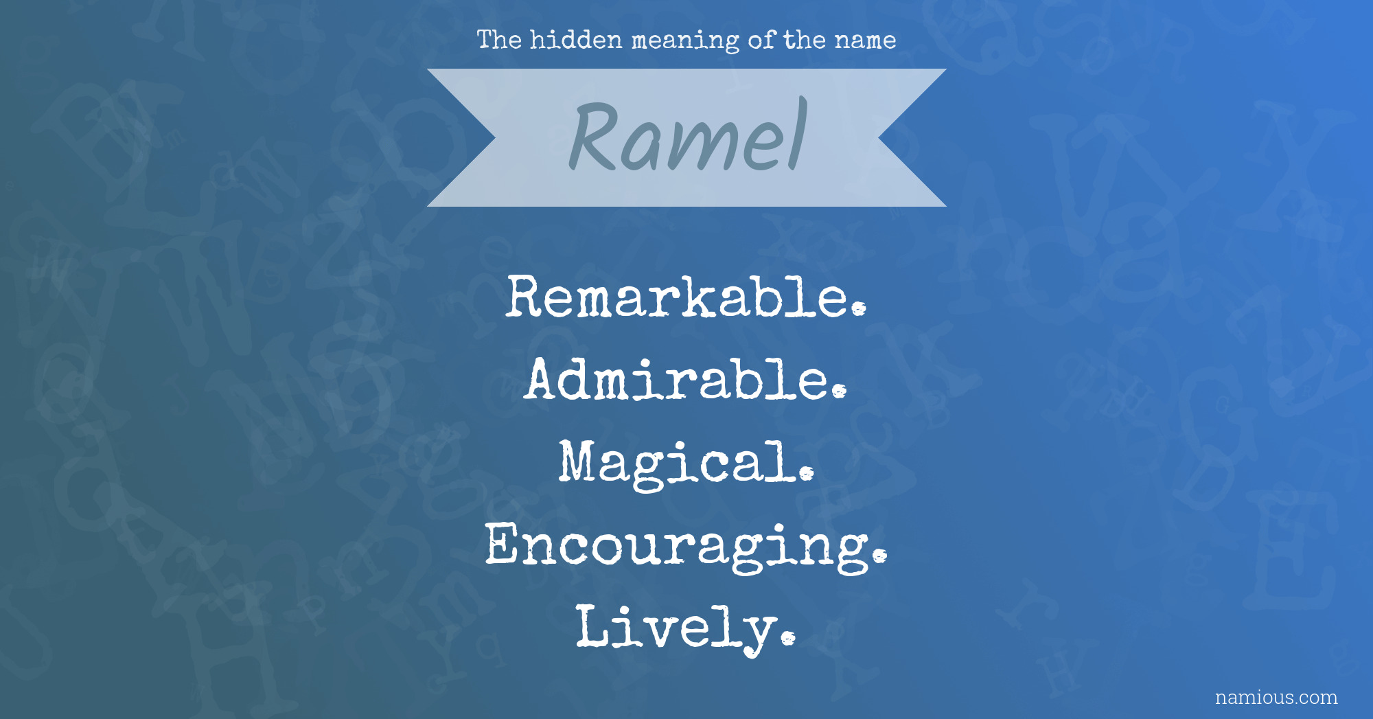 The hidden meaning of the name Ramel