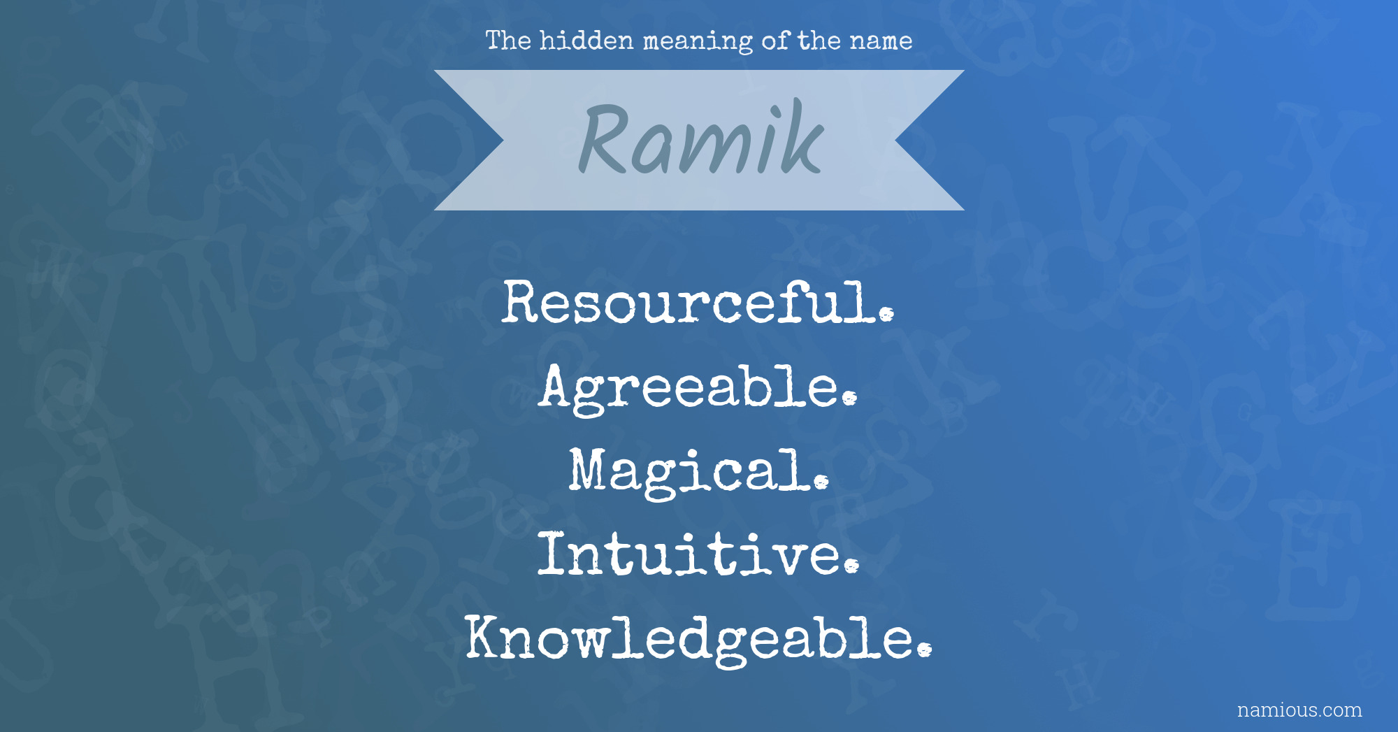 The hidden meaning of the name Ramik