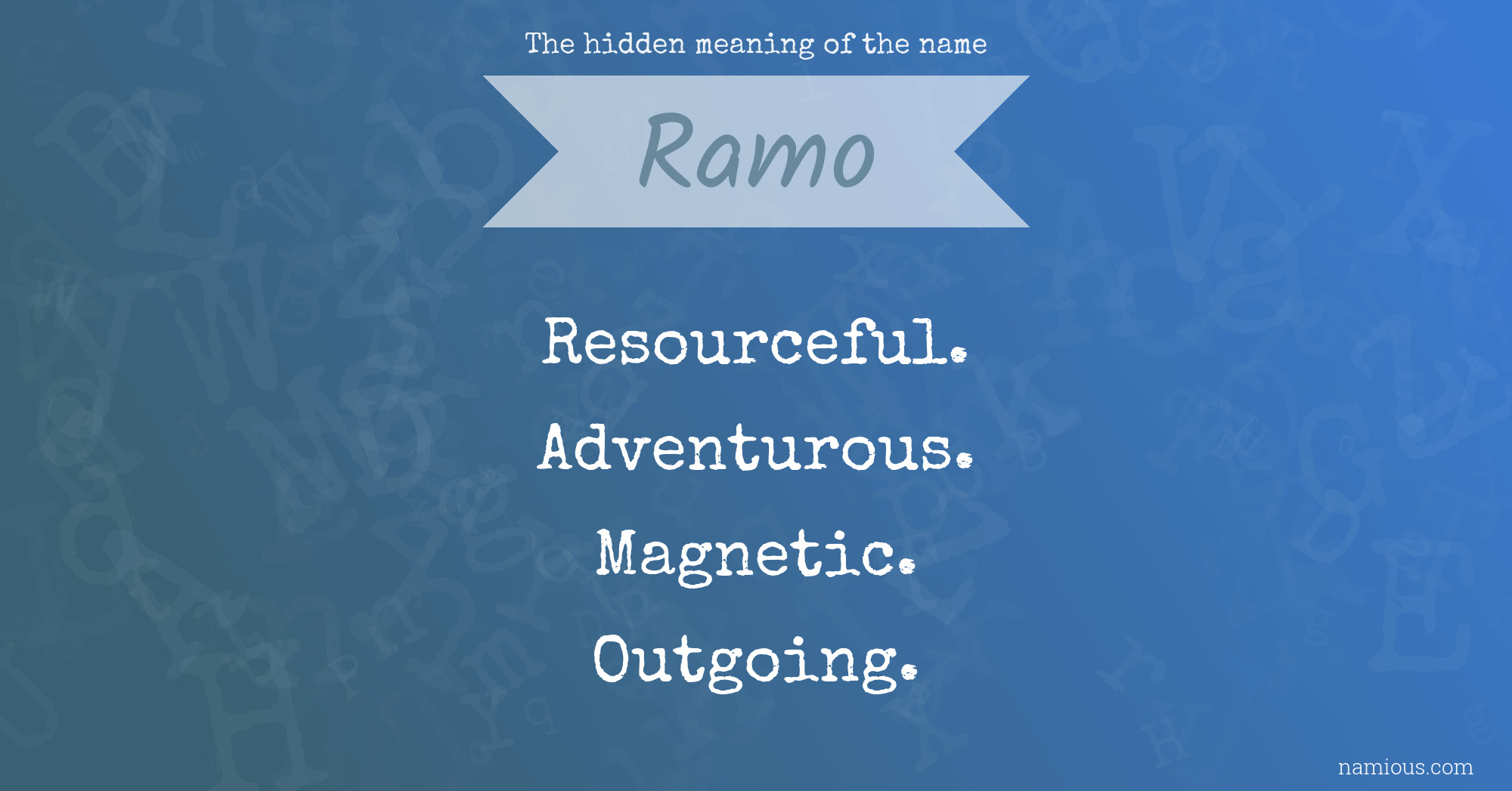 The hidden meaning of the name Ramo