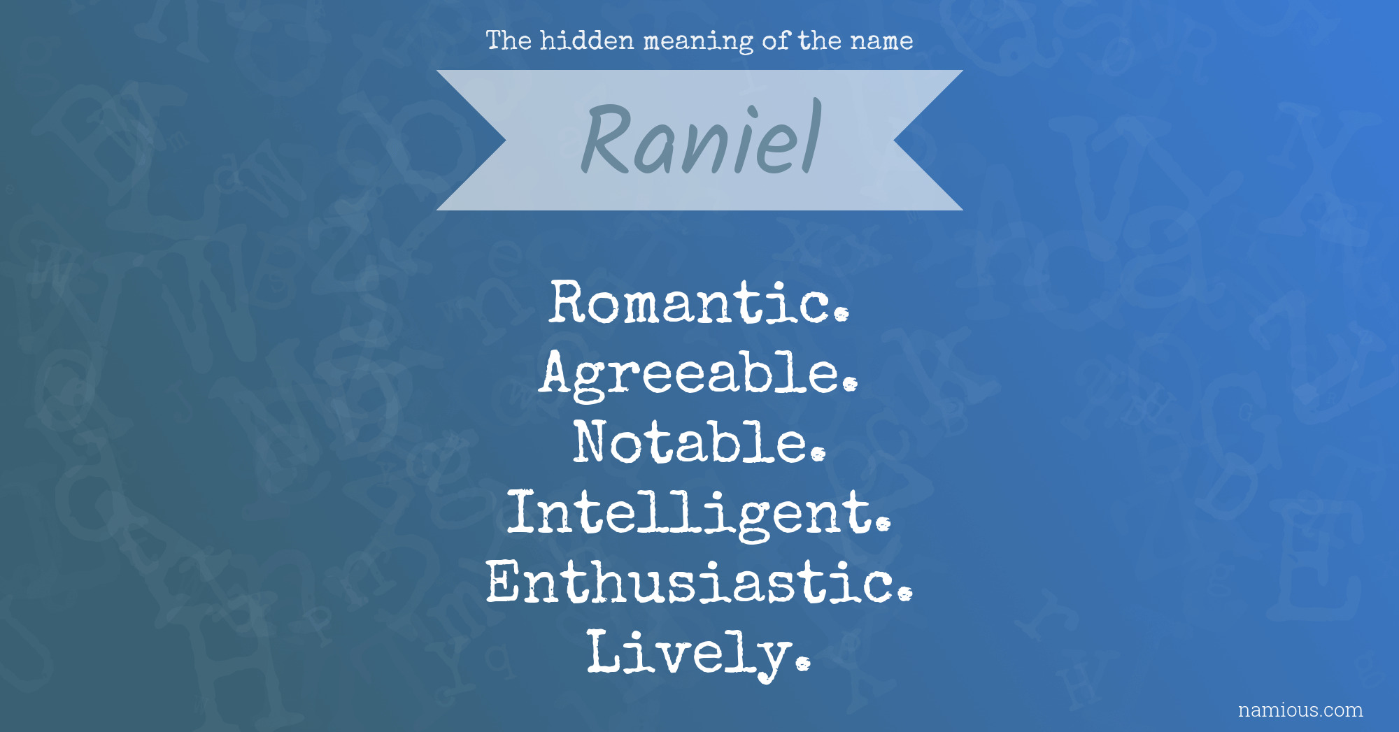 The hidden meaning of the name Raniel