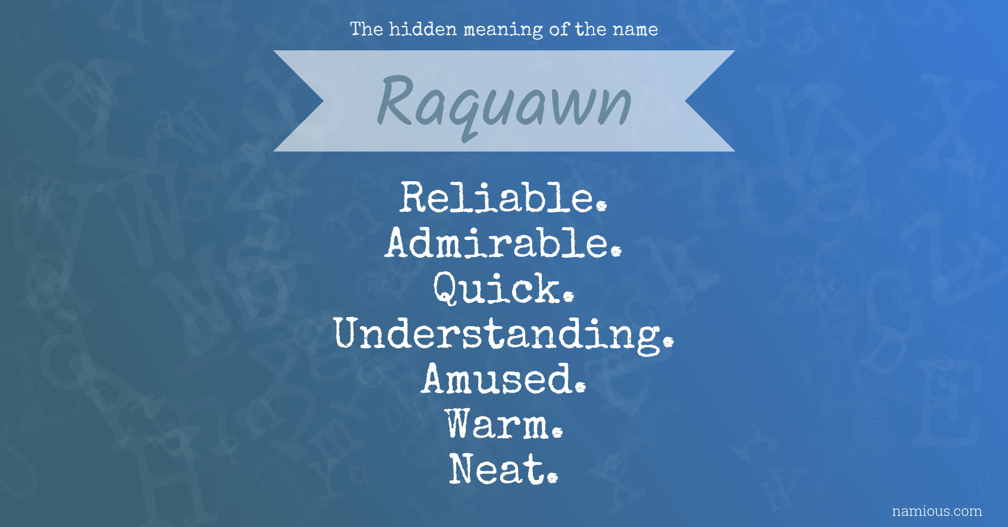 The hidden meaning of the name Raquawn