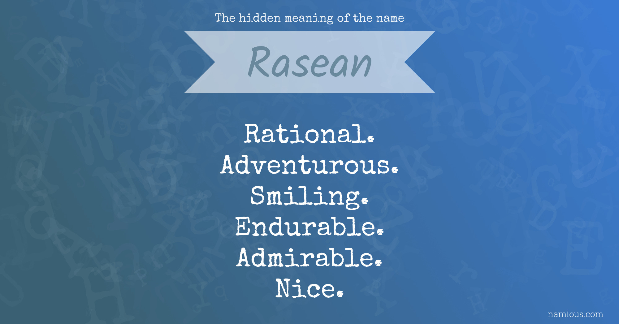 The hidden meaning of the name Rasean