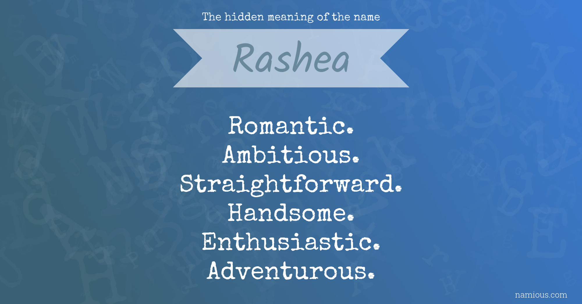 The hidden meaning of the name Rashea