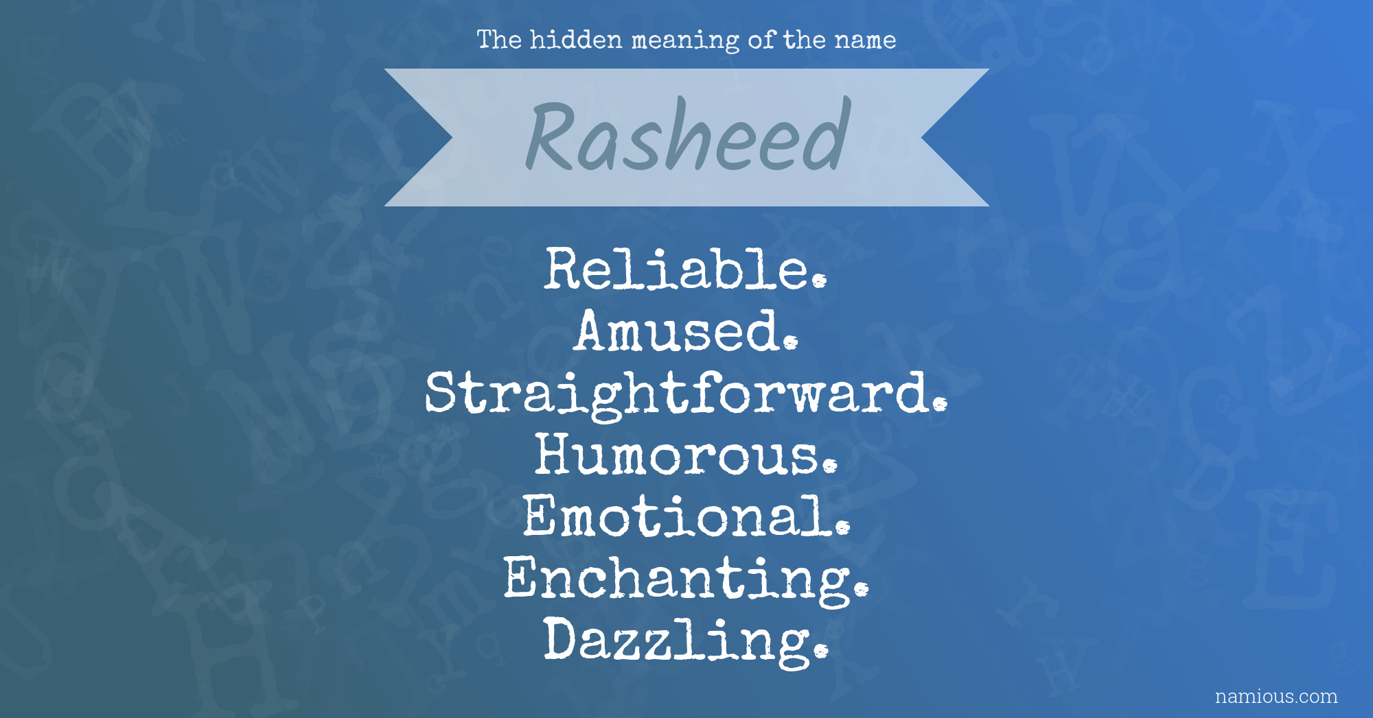 The hidden meaning of the name Rasheed