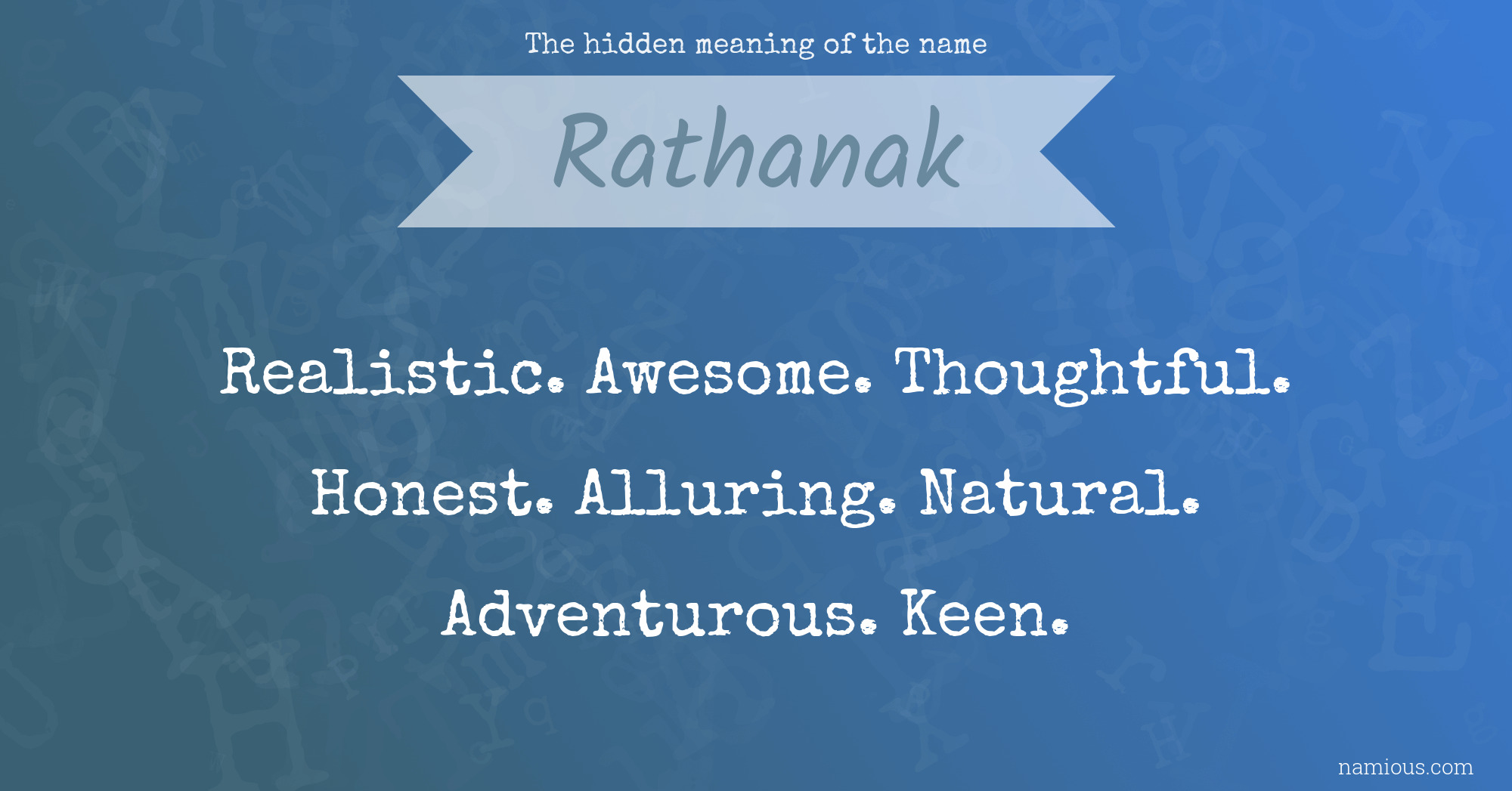 The hidden meaning of the name Rathanak