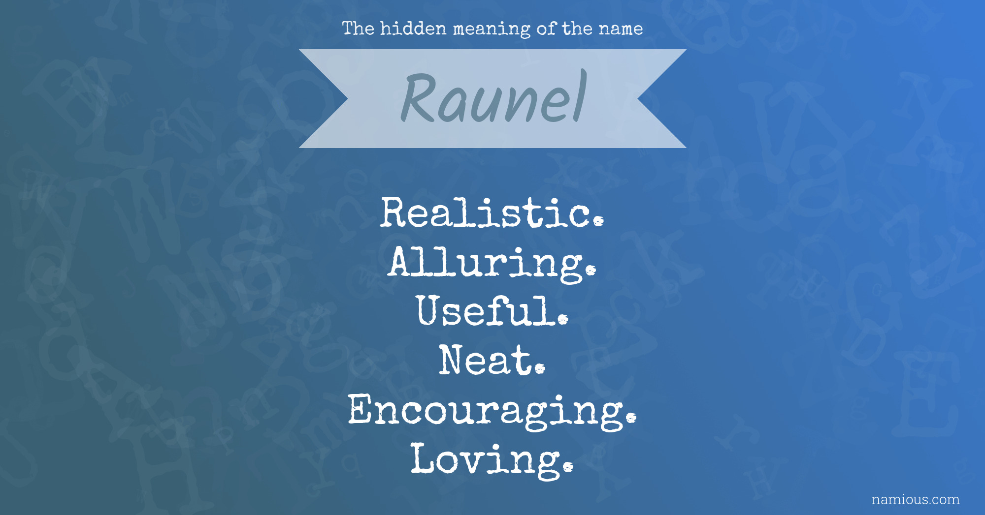 The hidden meaning of the name Raunel