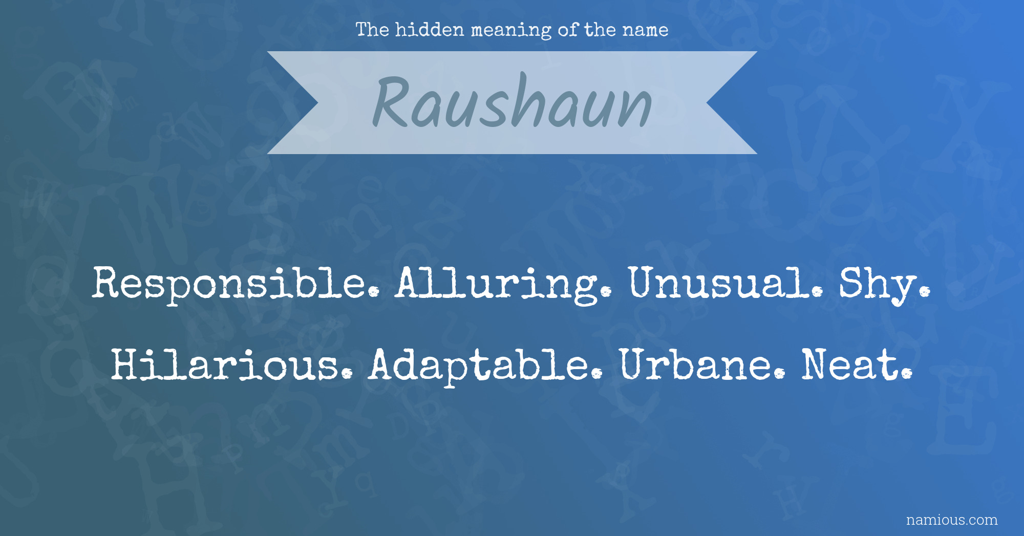 The hidden meaning of the name Raushaun