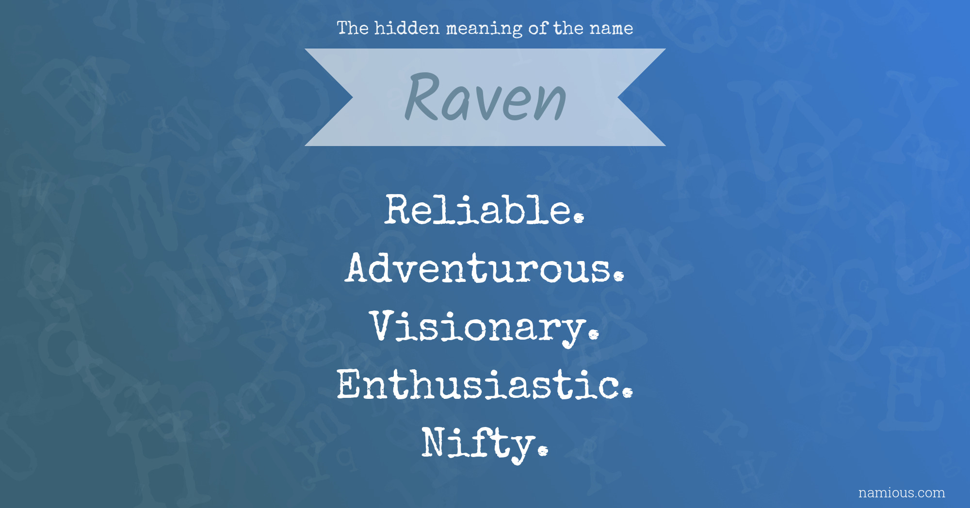 The hidden meaning of the name Raven