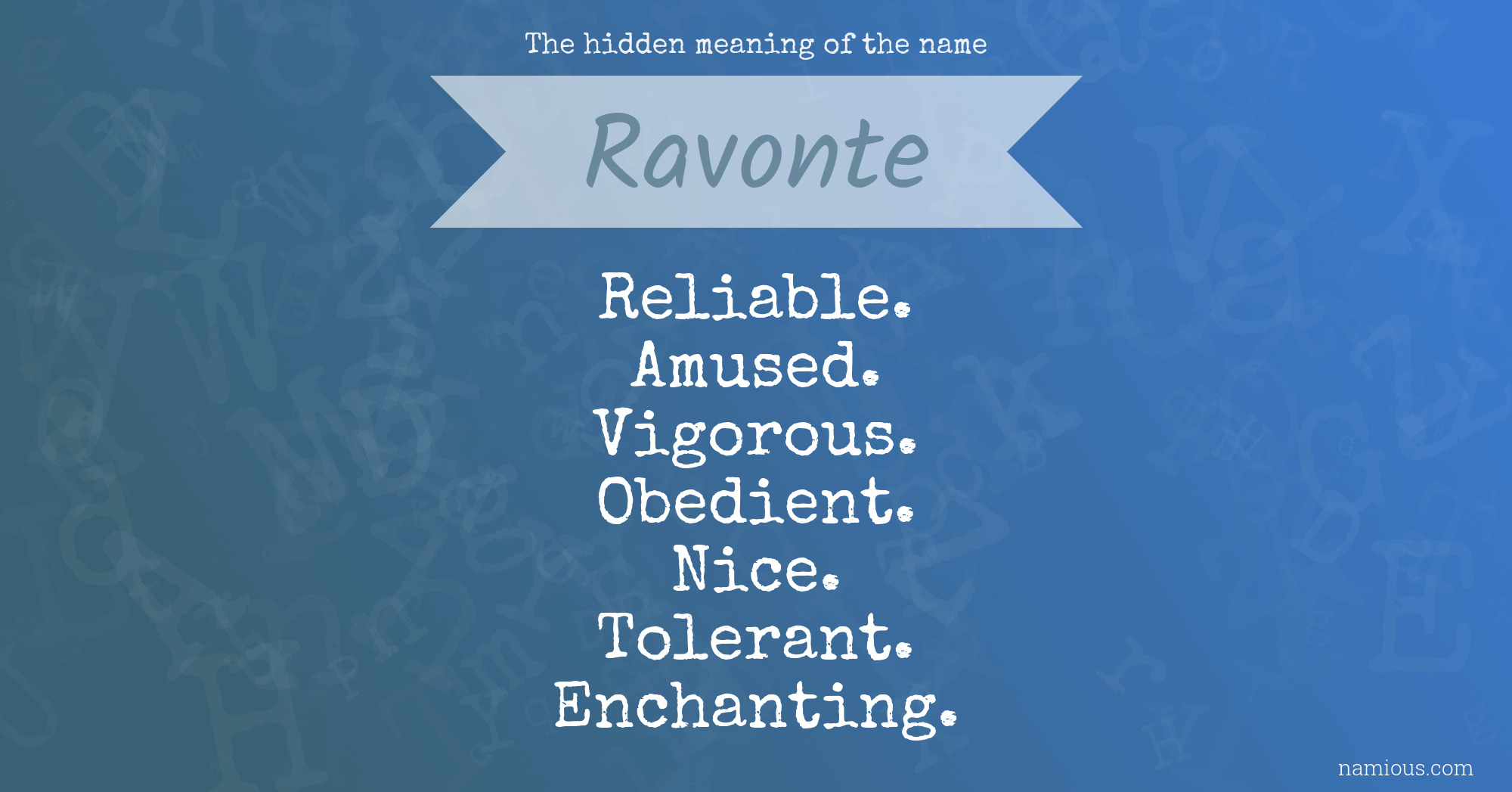 The hidden meaning of the name Ravonte