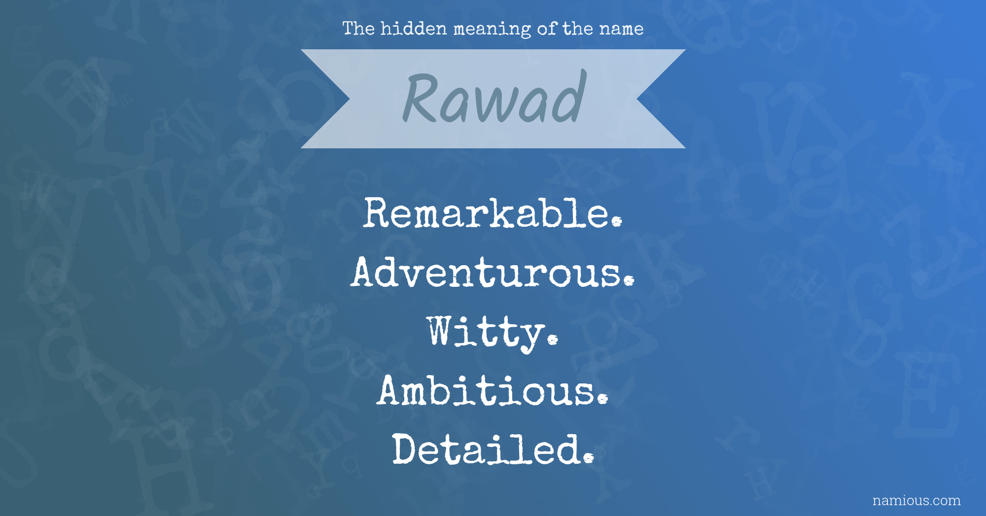 The hidden meaning of the name Rawad