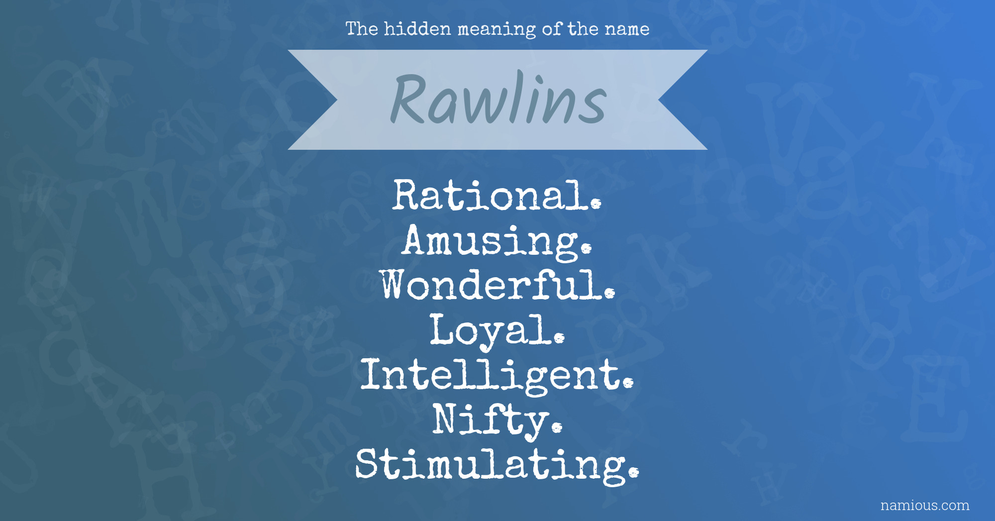 The hidden meaning of the name Rawlins