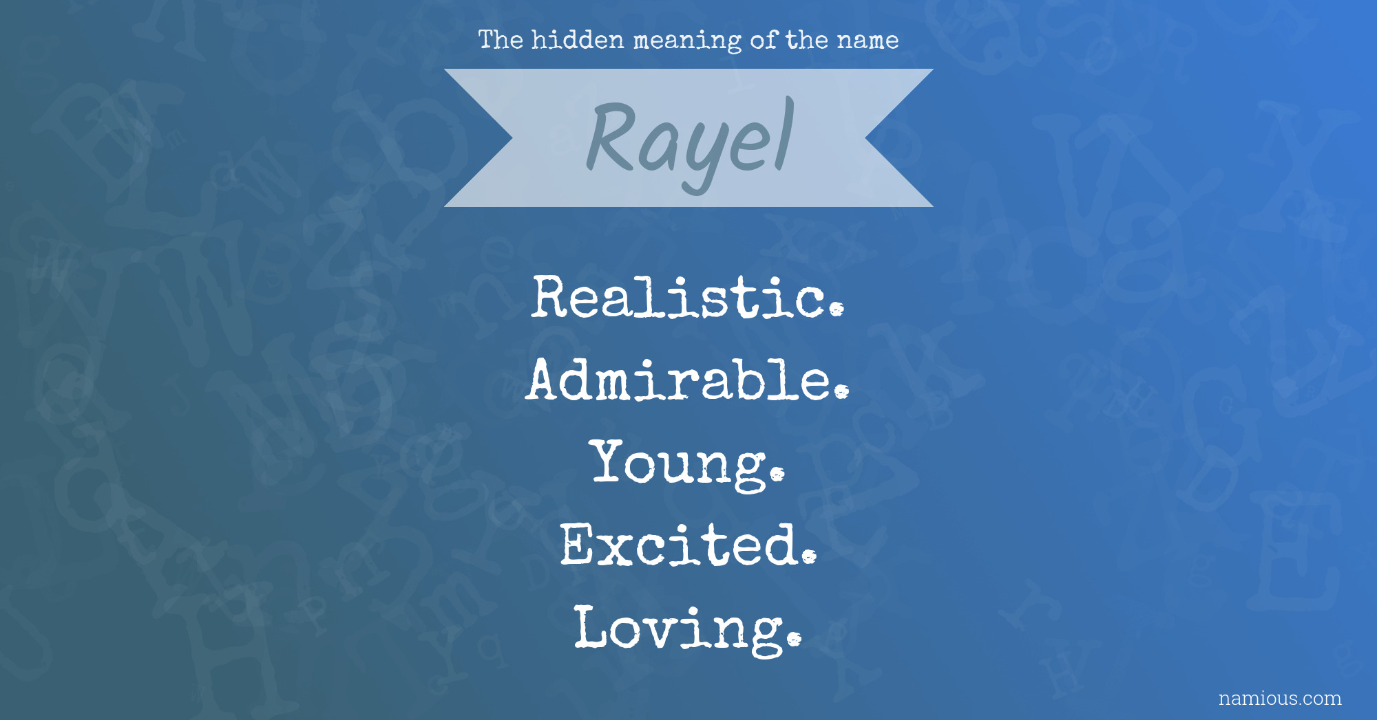 The hidden meaning of the name Rayel