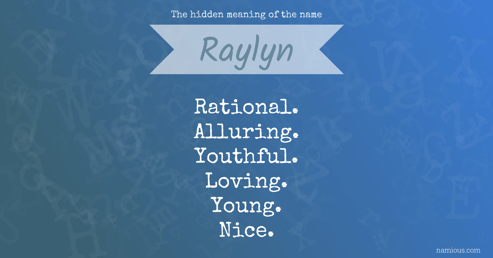 The hidden meaning of the name Raylyn