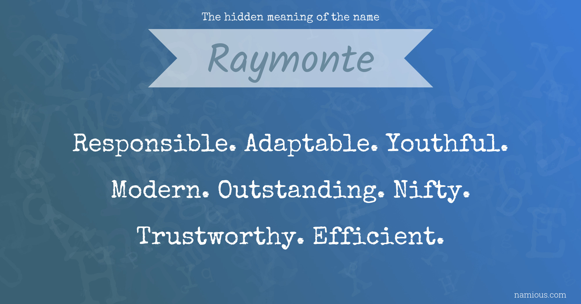 The hidden meaning of the name Raymonte