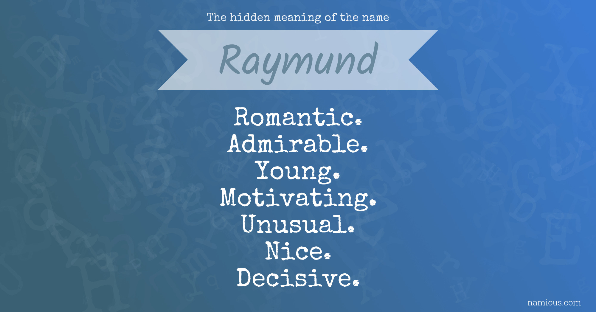 The hidden meaning of the name Raymund